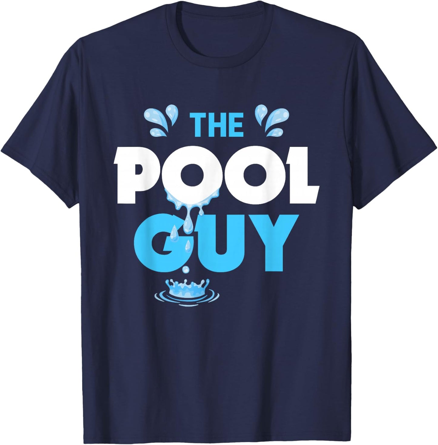 The Pool Guy Funny Swim Coach Trainer Swimming Swimmer T-Shirt - T-Shirt | Navy