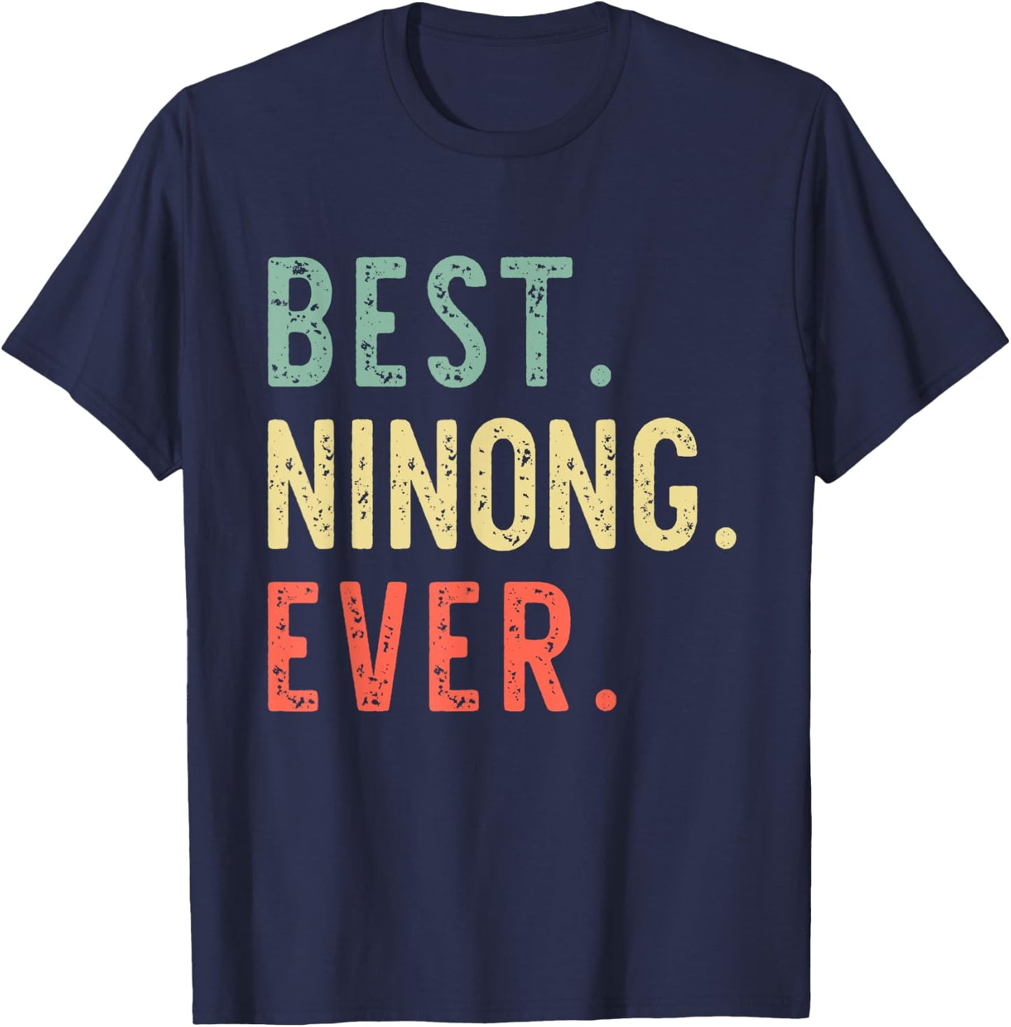 Best Ninong Ever Family Funny Retro Vintage T-Shirt - T-Shirt | Navy