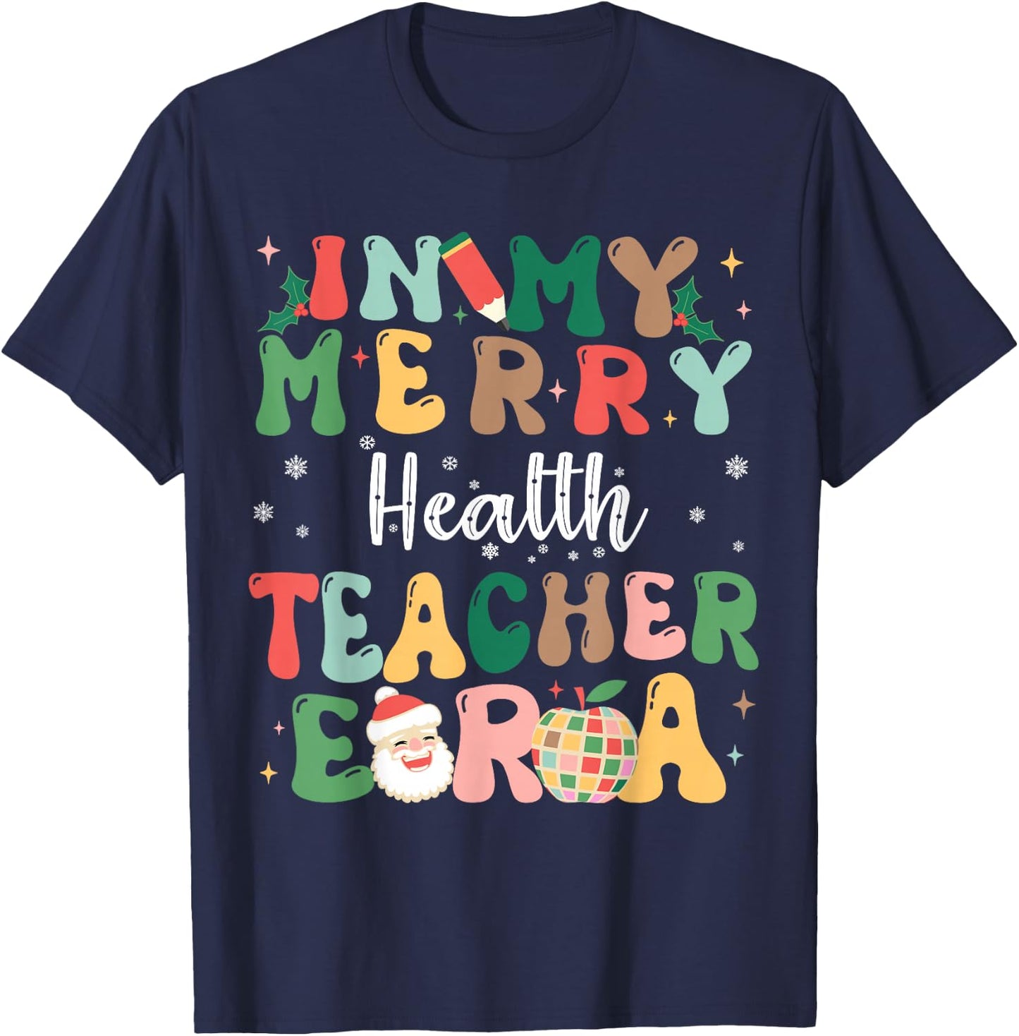 In My Merry Health Teacher Era Retro Christmas T-Shirt - T-Shirt | Navy