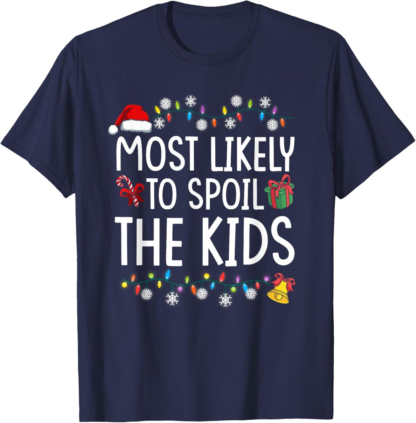 Most Likely to Spoil Kids Matching Family Christmas Family T-Shirt - T-Shirt | Navy