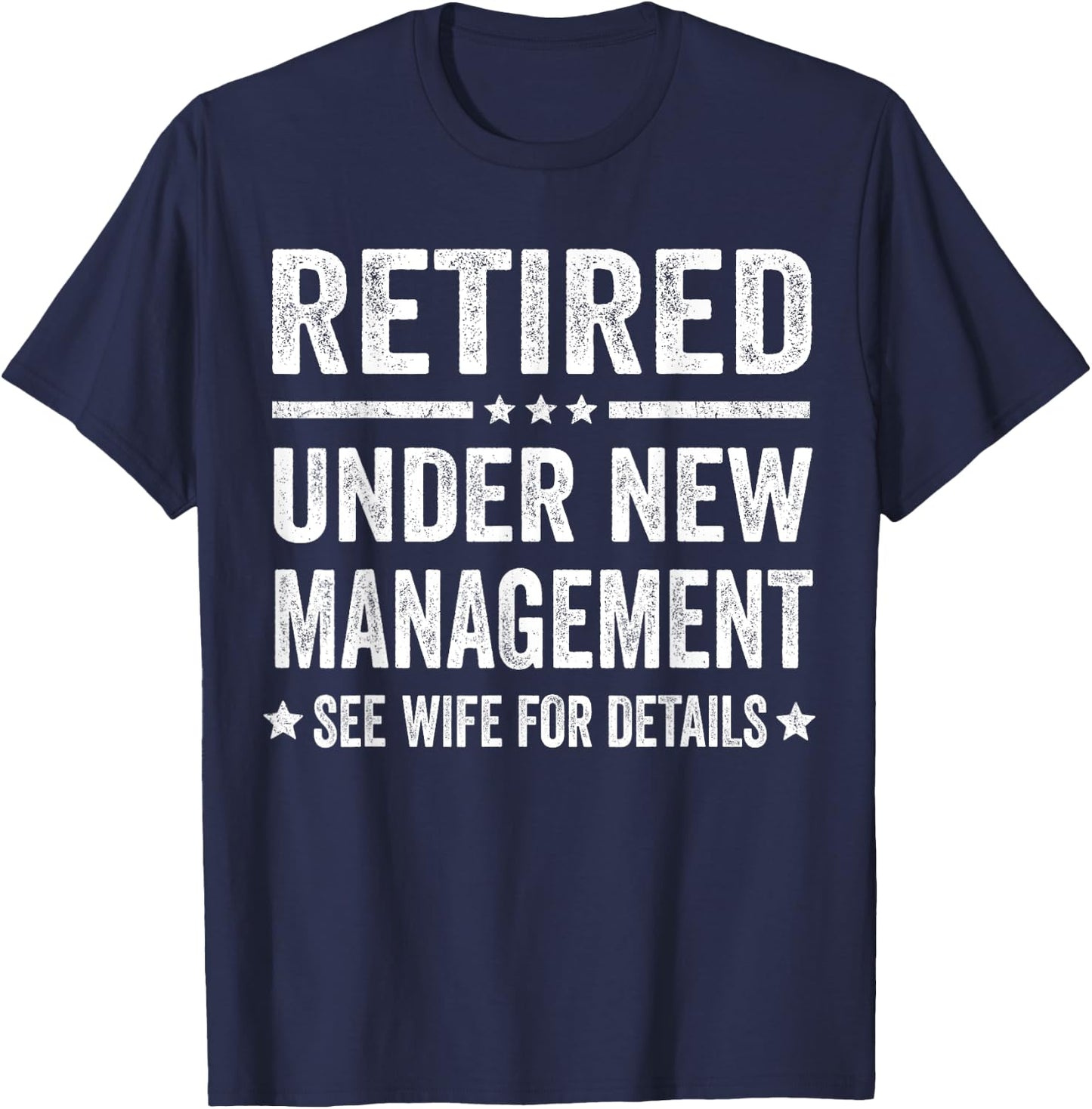 Funny Retirement Party Dad Humor Retired Husband Gift T-Shirt - T-Shirt | Navy