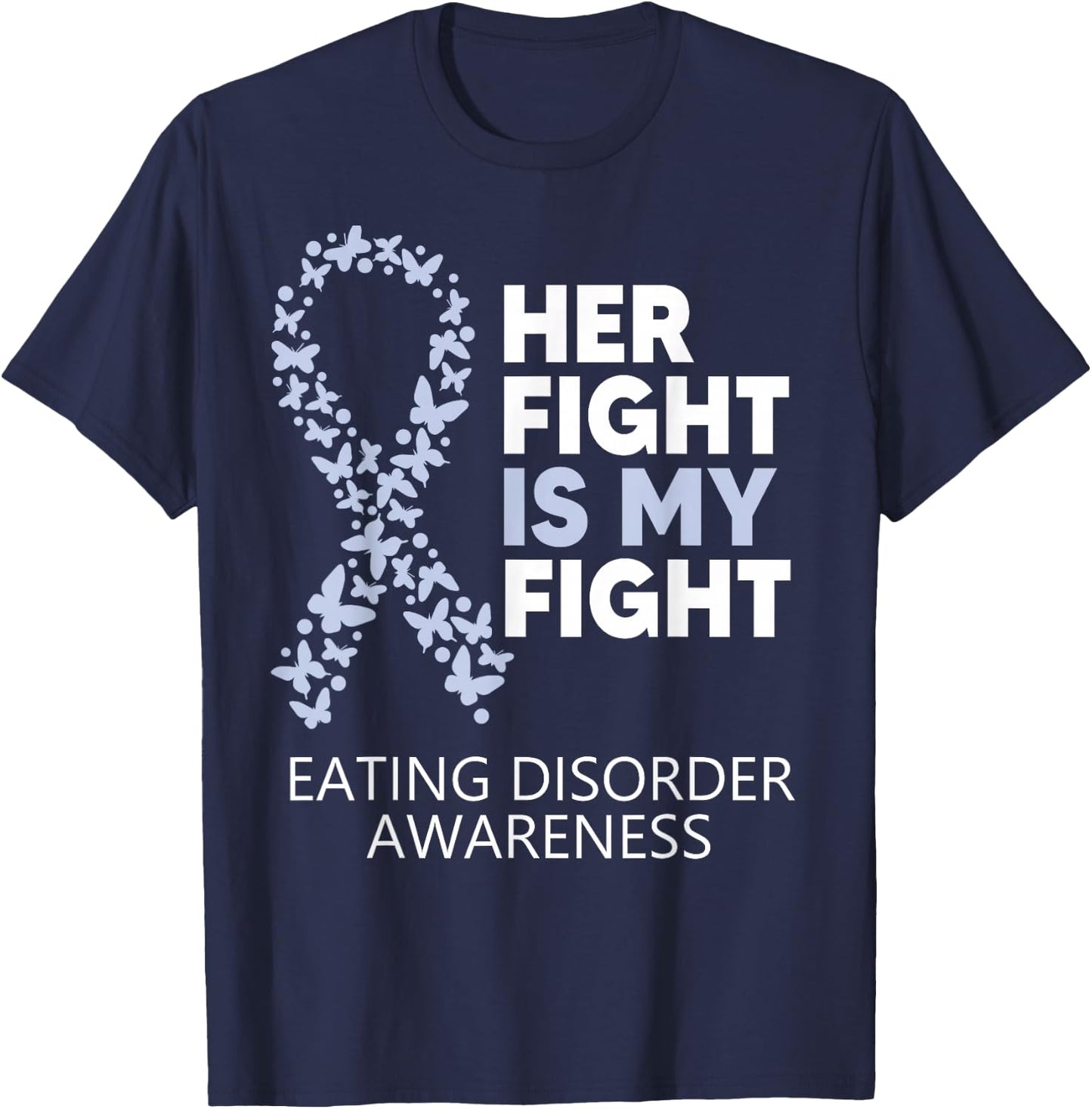 Eating Disorder Awareness Her Fight is my Fight Warrior T-Shirt - T-Shirt | Navy