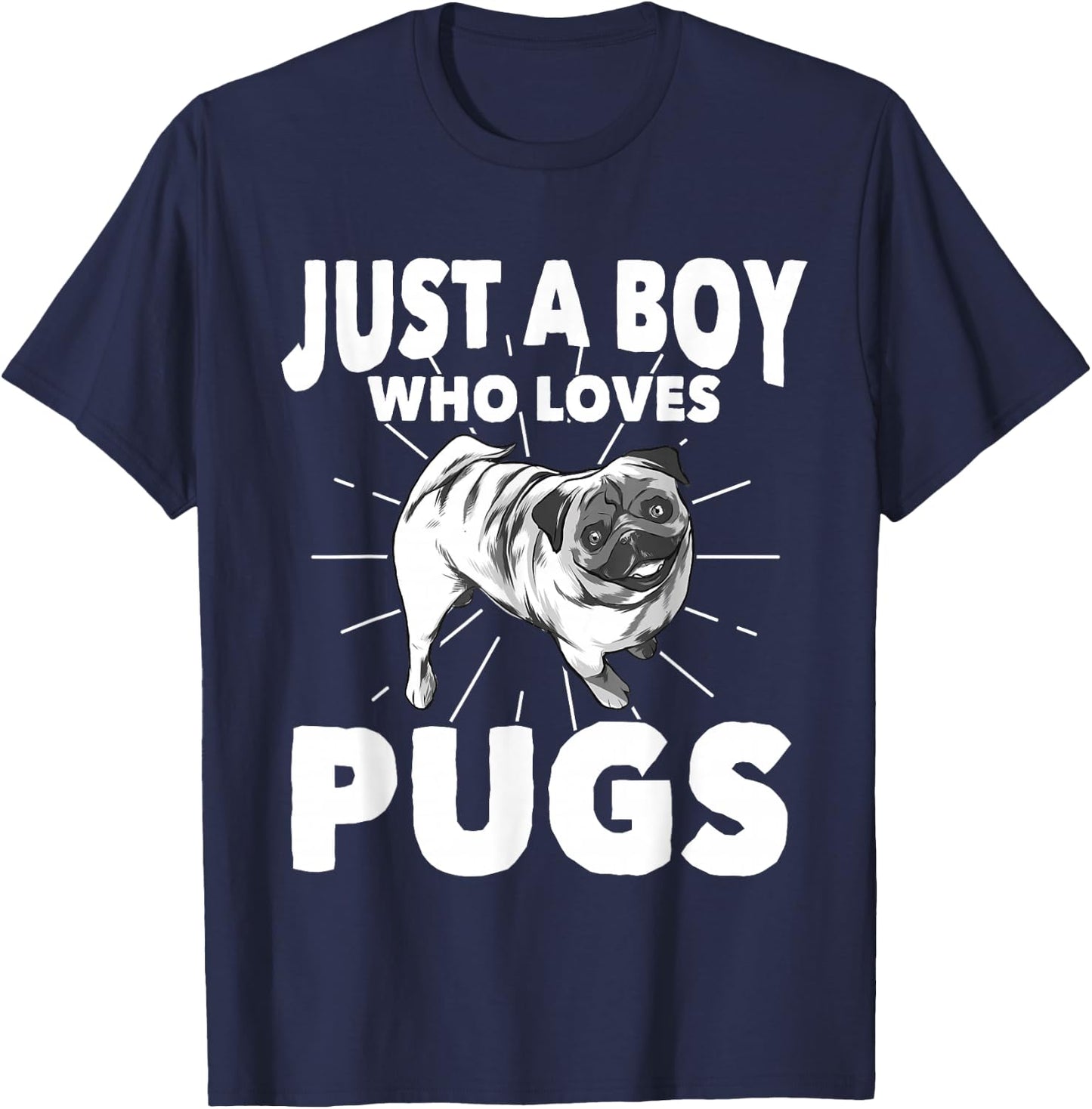 Just A Boy Who Loves Pugs Dog Owner Gift Pug T-Shirt - T-Shirt | Navy