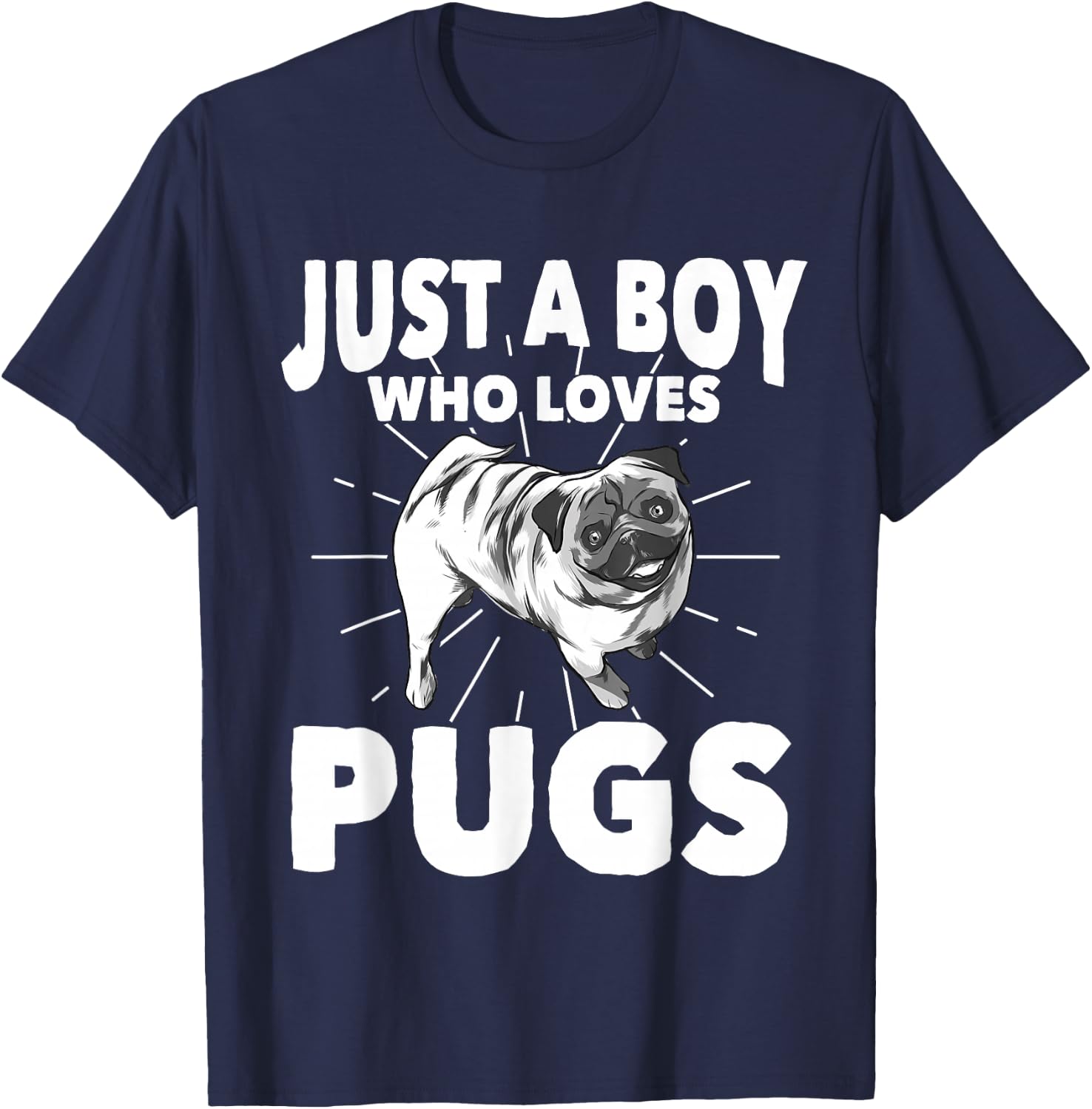 Just A Boy Who Loves Pugs Dog Owner Gift Pug T-Shirt - T-Shirt | Navy
