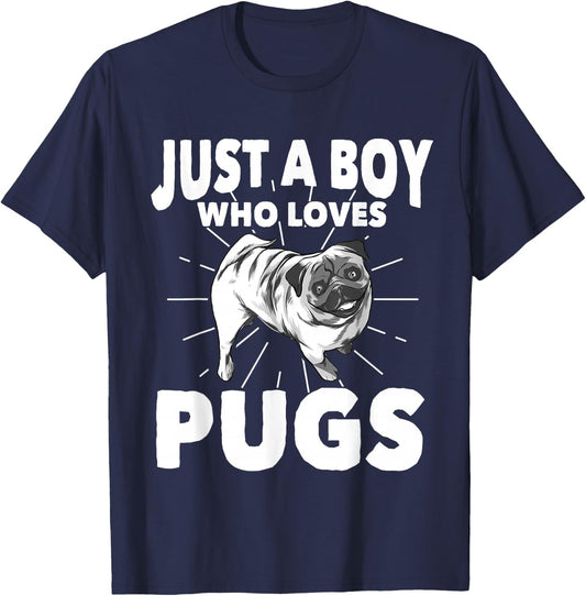 Just A Boy Who Loves Pugs Dog Owner Gift Pug T-Shirt - T-Shirt | Navy