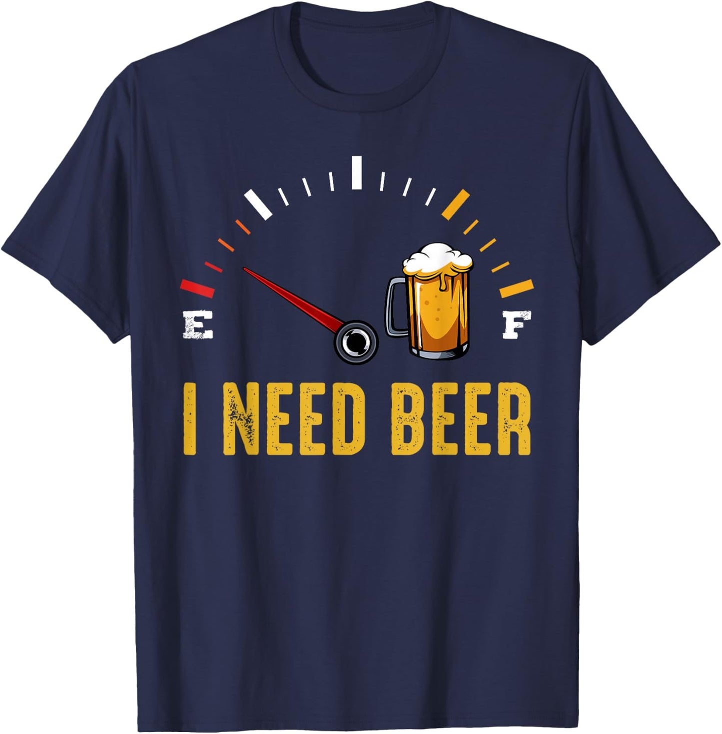 I Need A Beer Meter Alcohol Drinking Funny Brewing Hops T-Shirt - T-Shirt | Navy