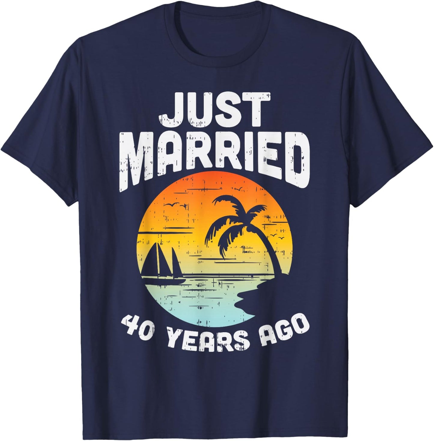 Just Married 40 Years Ago Anniversary Cruise Couple Gift T-Shirt - T-Shirt | Navy