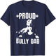 Bully Dad | American Bully Pitbull Dog Owner T-Shirt - T-Shirt | Navy