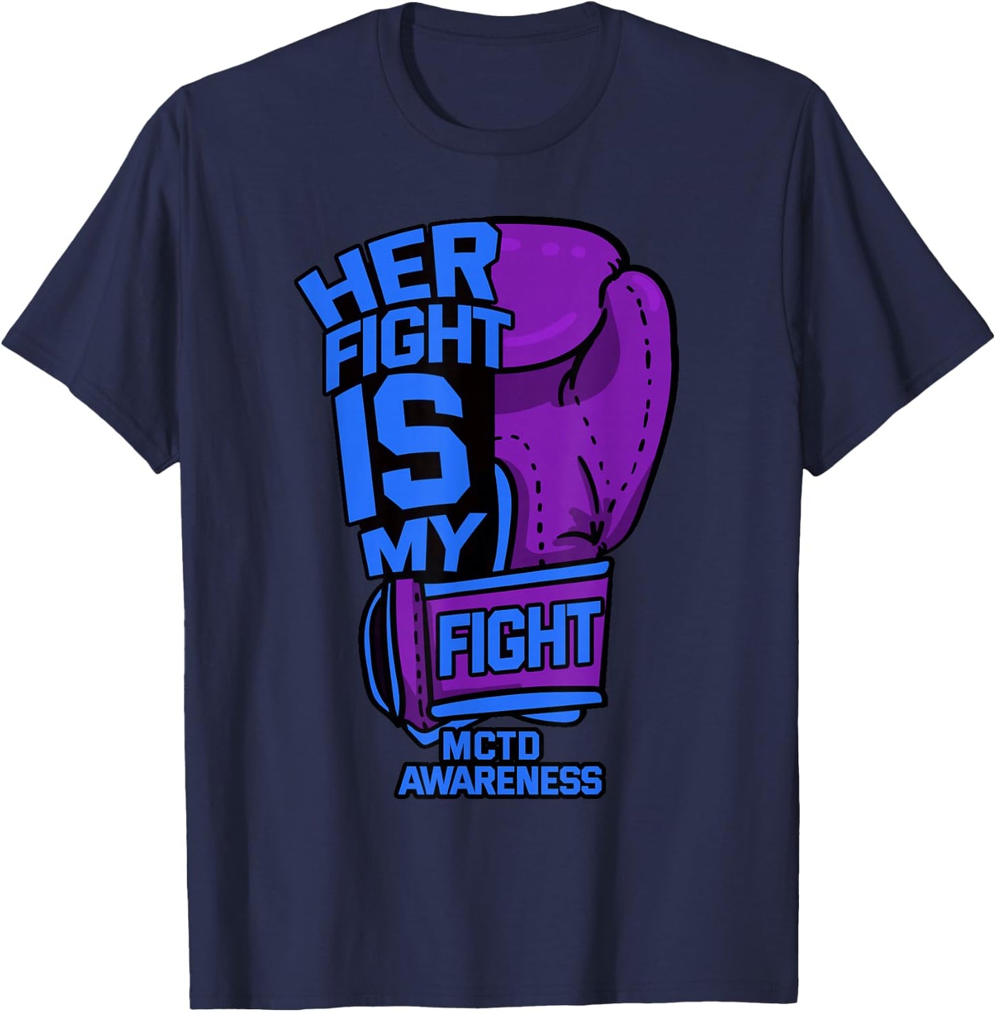 Her Fight My Fight Mixed Connective Tissue Disease MCTD Gift T-Shirt - T-Shirt | Navy
