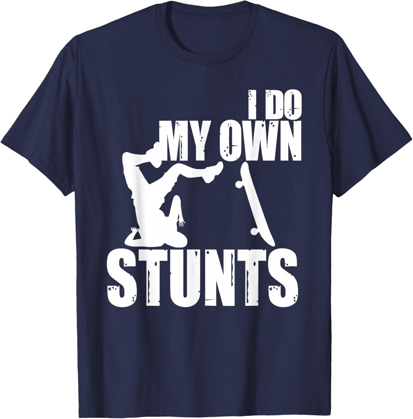 Funny I Do My Own Stunts | Skateboarding Gift Boys Girls T-Shirt - T-Shirt | Navy