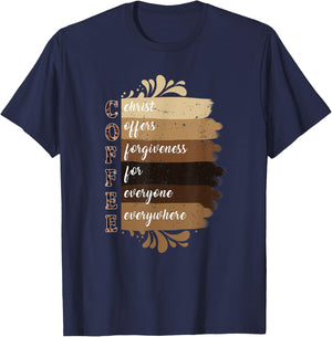 Coffee Christ Offers Forgiveness For Everyone Everywhere T-Shirt - T-Shirt | Navy