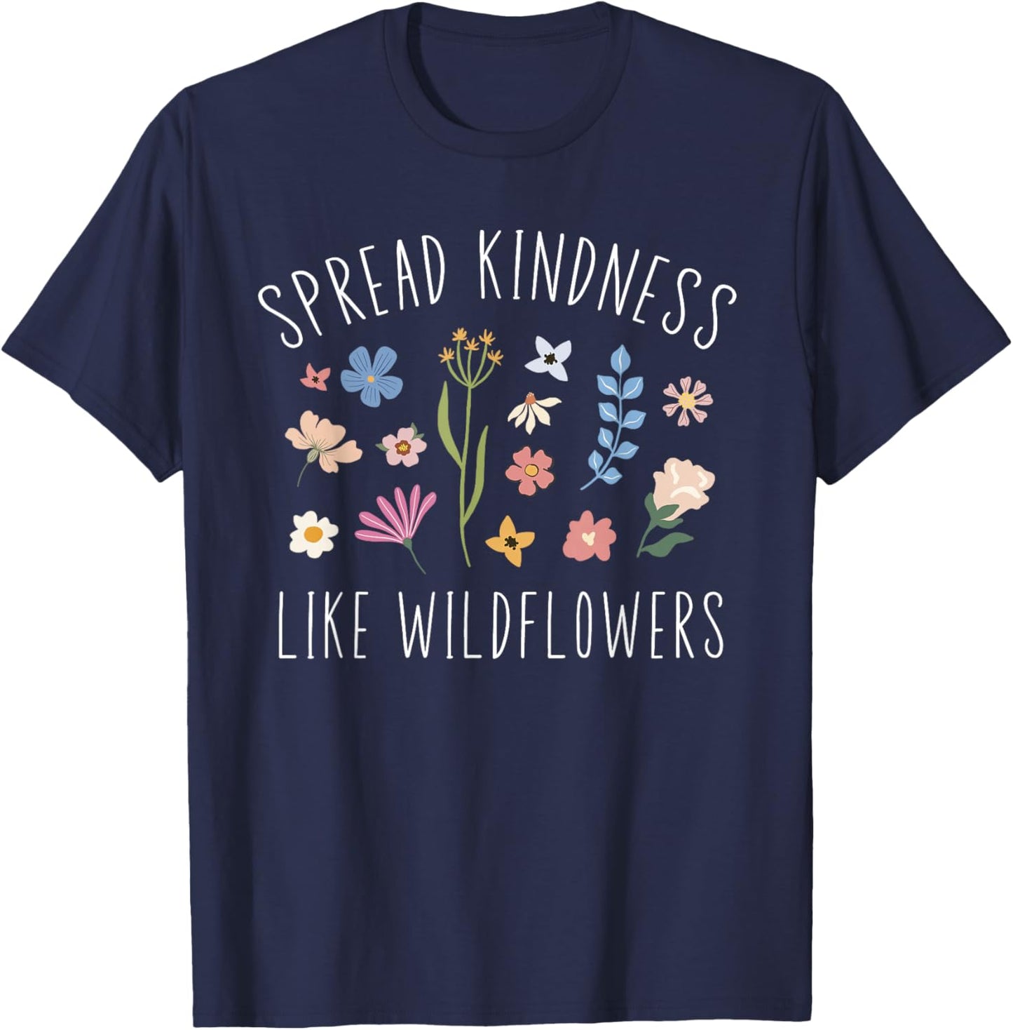 Spread Kindness Like Wildflowers Women's Boho Inspirational T-Shirt - T-Shirt | Navy