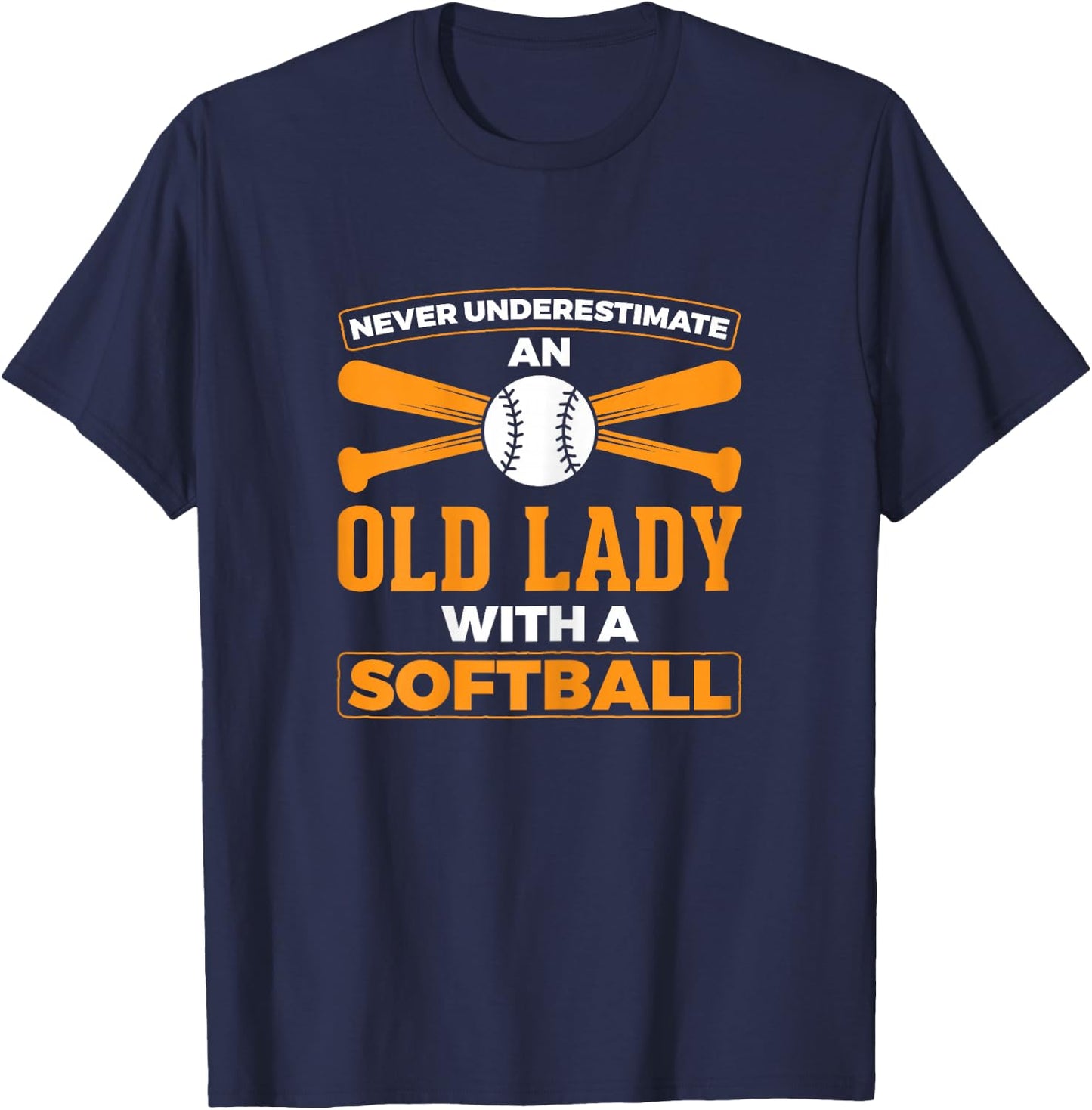 Never Underestimate Old Lady With a Softball Softball Player T-Shirt - T-Shirt | Navy