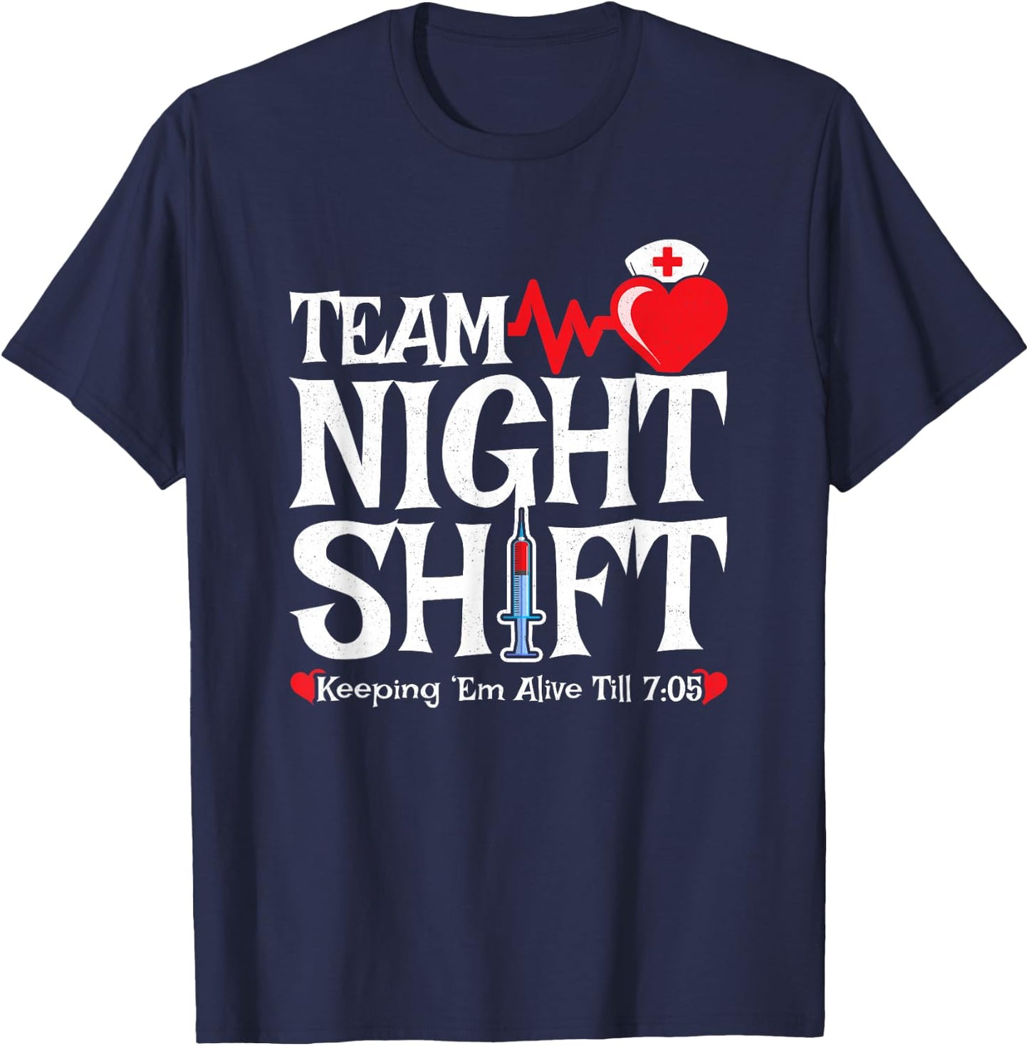 Nurse Appreciation - Funny Team Night Shift Nurse T-Shirt - T-Shirt | Navy