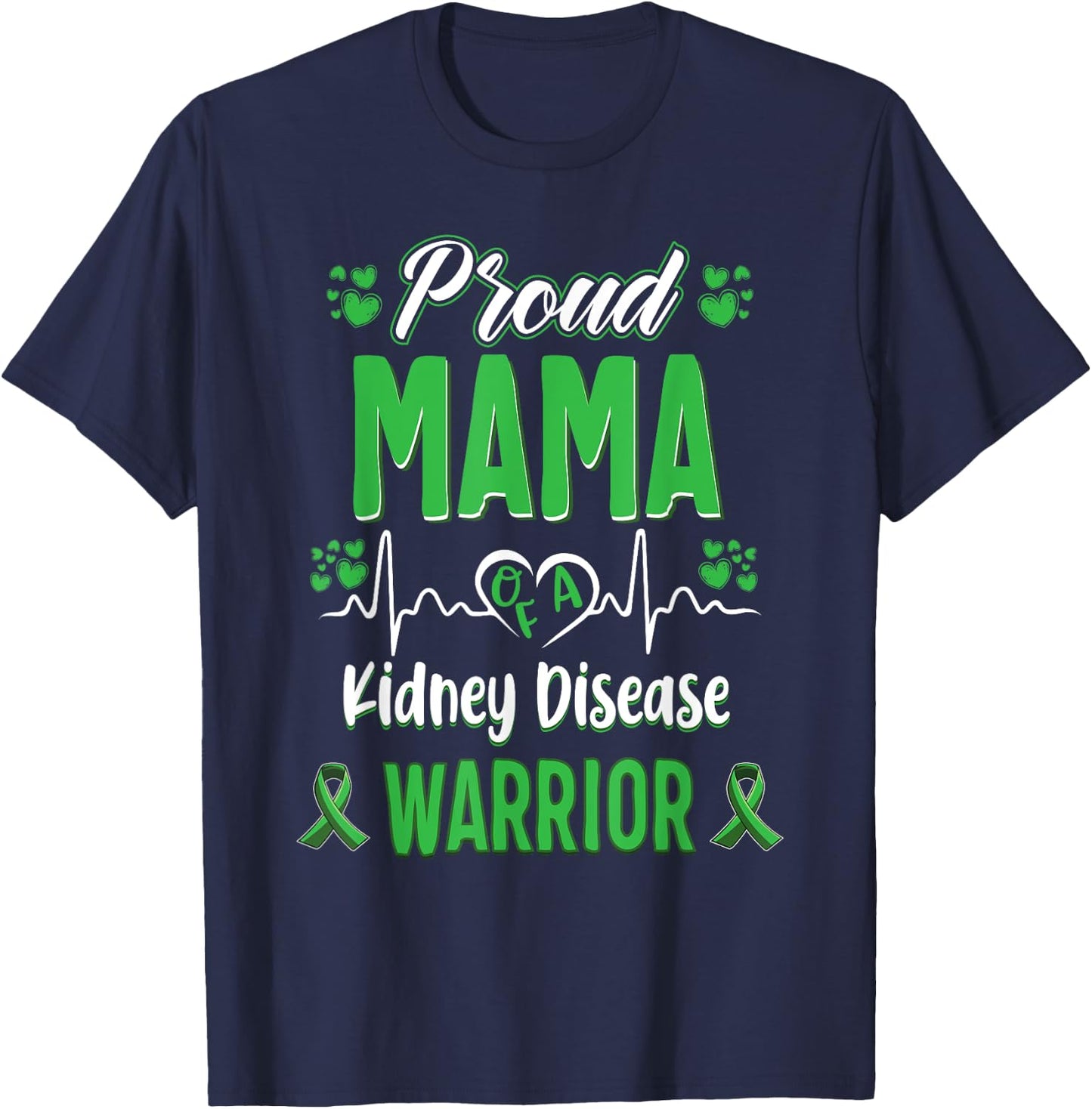 proud Mama kidney disease warrior awareness ribbon green T-Shirt - T-Shirt | Navy