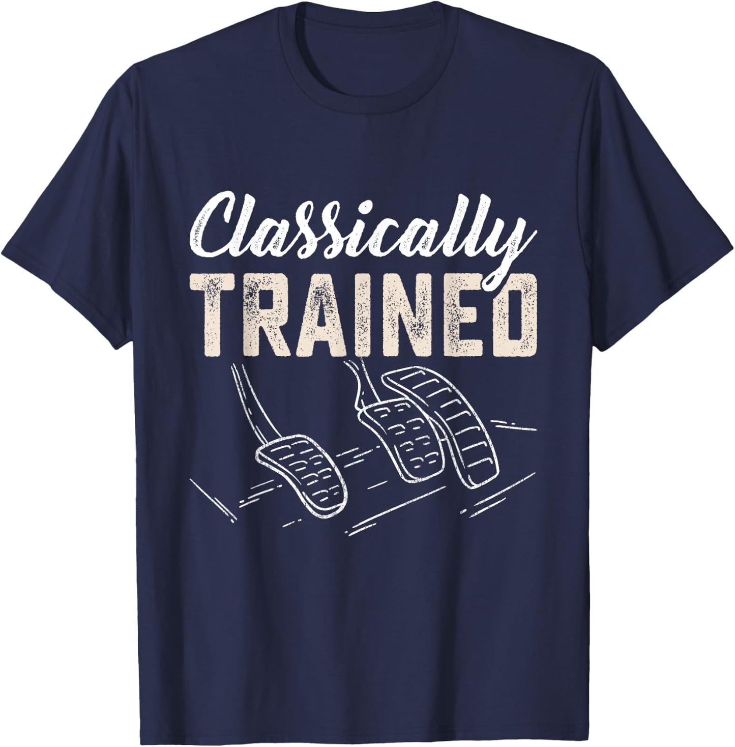 Classically Trained Retro Racing Three Pedals Manual Car Guy T-Shirt - T-Shirt | Navy
