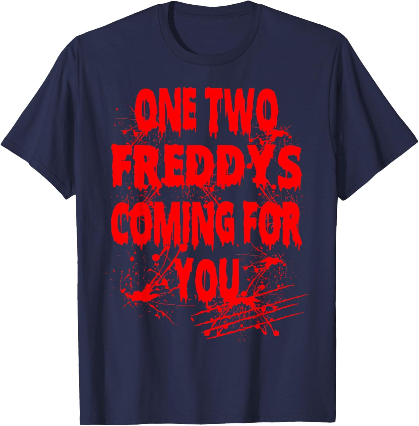 Halloween One Two Freddys Coming for You T-Shirt - T-Shirt | Navy