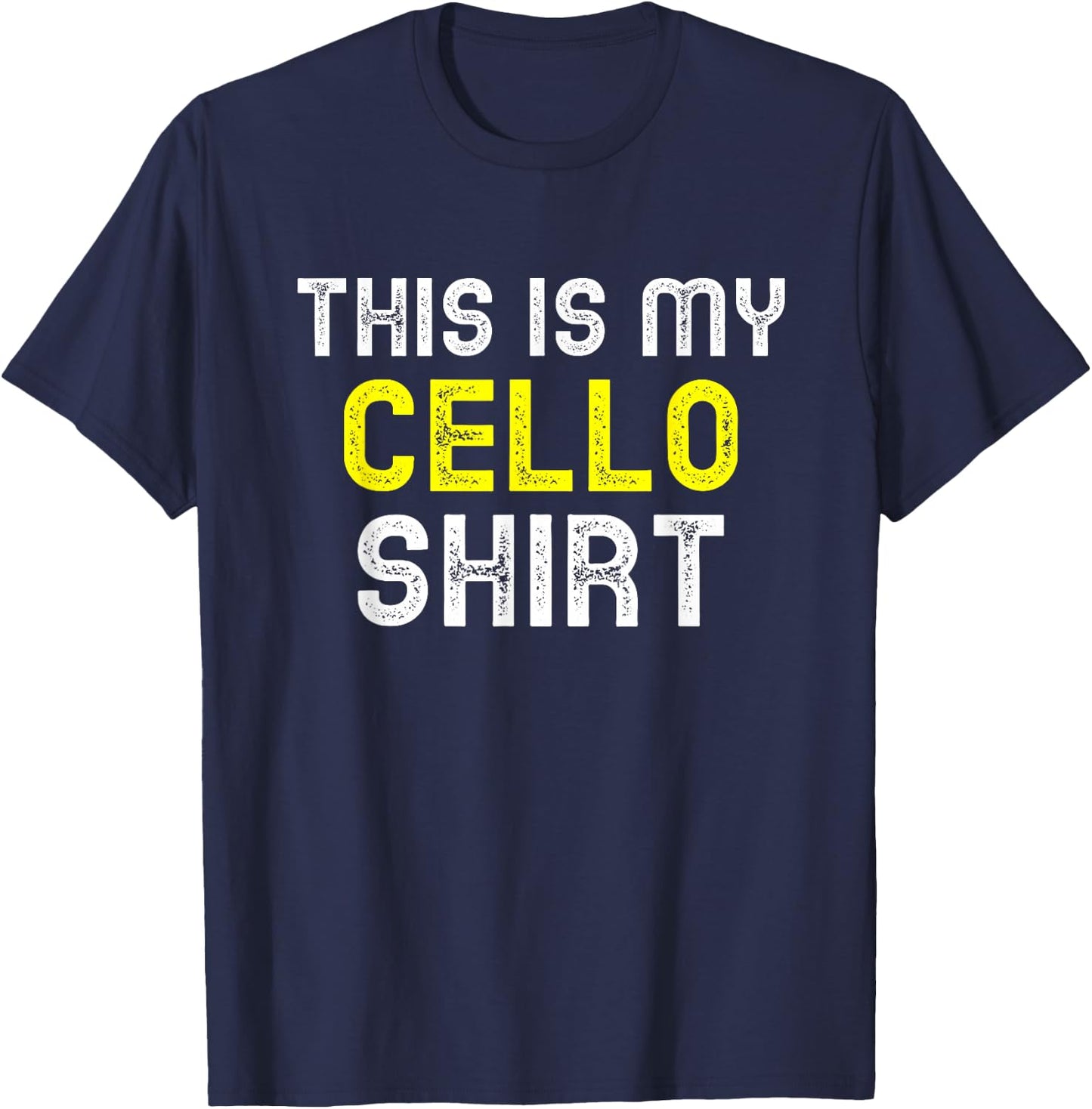 This Is My Cello Funny Player Cool Cellist Gift T-Shirt - T-Shirt | Navy