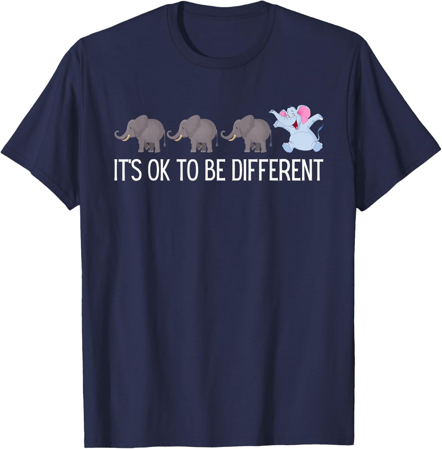 Autism It's Ok to Be Different Elephant Funny Being Unique T-Shirt - T-Shirt | Navy