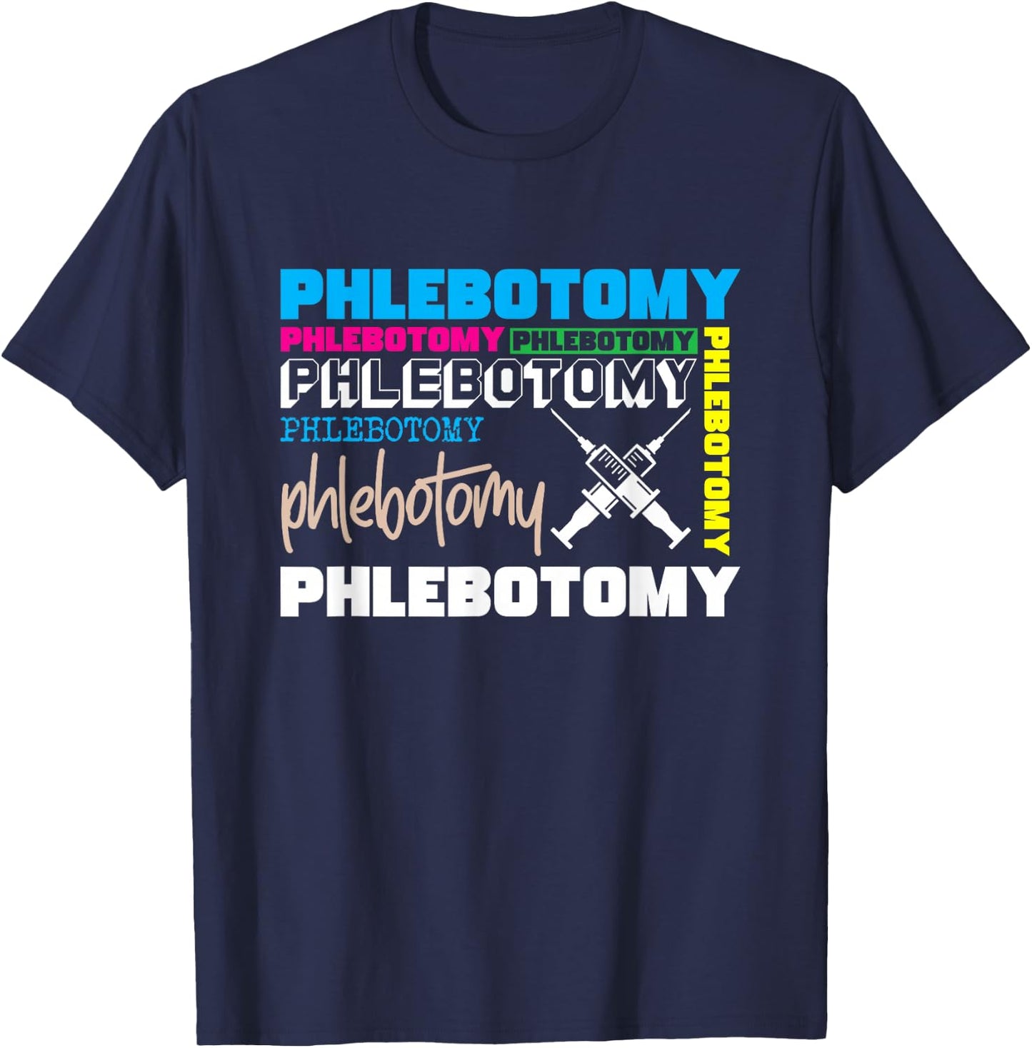 Phlebotomy Phlebologist Doctor Specialist Doctor Syringe Gift T-Shirt - T-Shirt | Navy