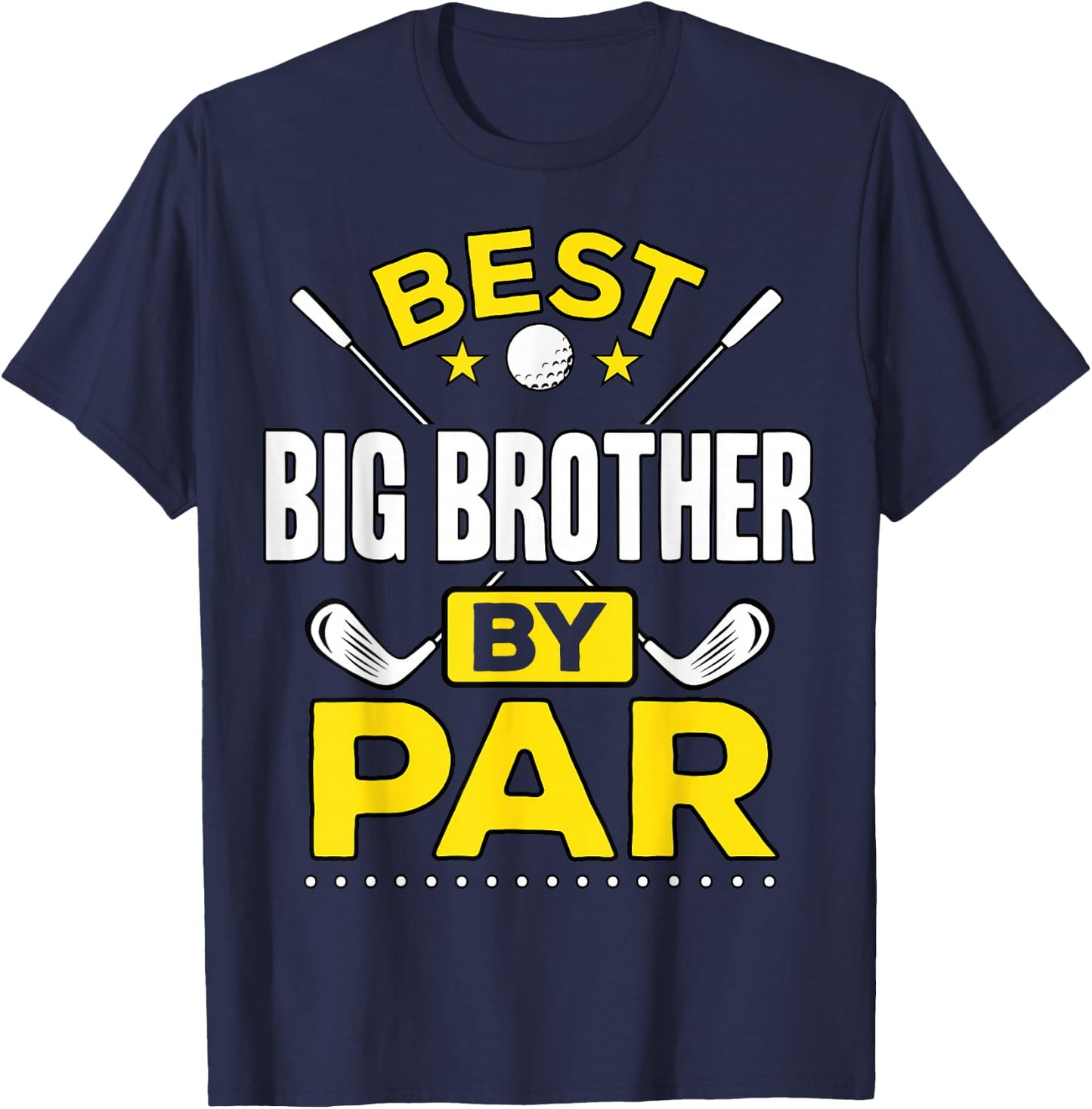 Best Big Brother By Par Golf Big Brother Gift T-Shirt - T-Shirt | Navy