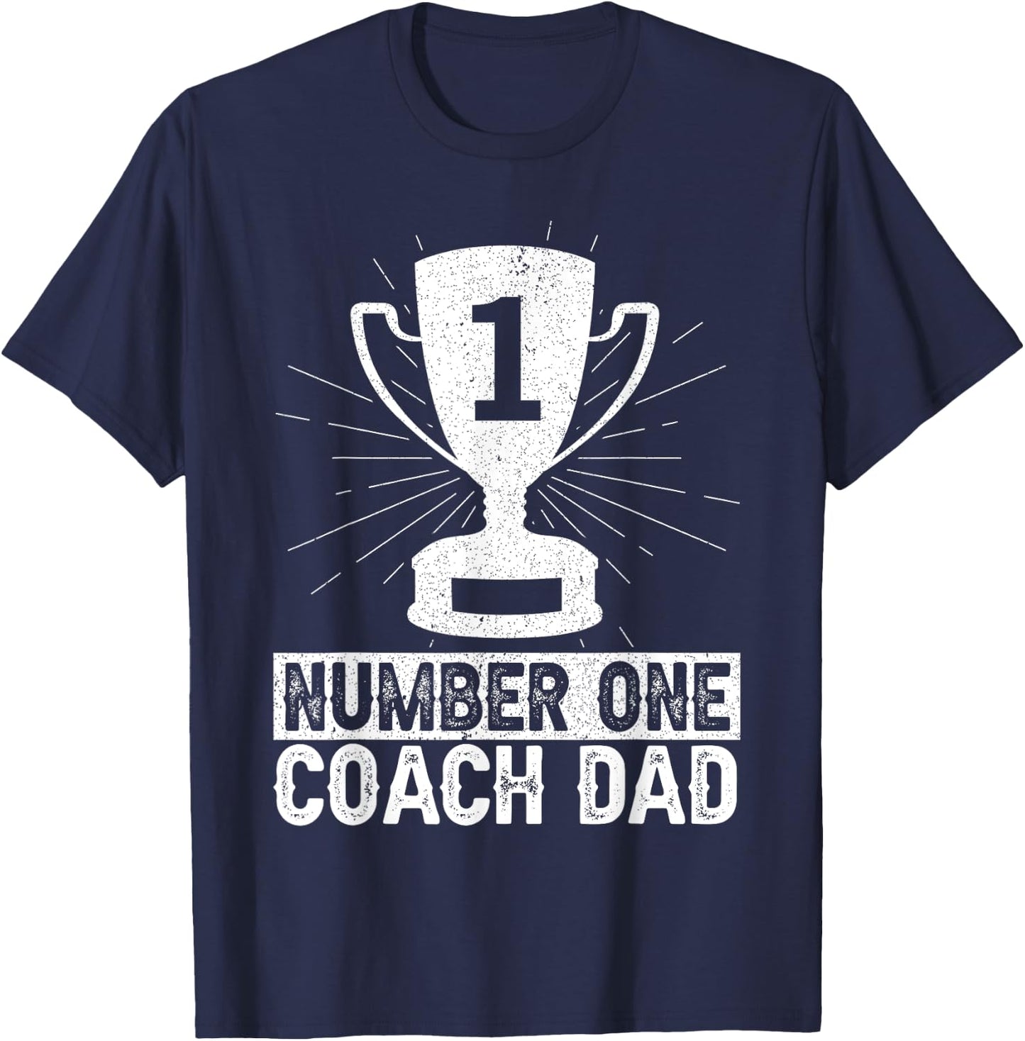 Number One Coach Dad Coach Daddy T-Shirt - T-Shirt | Navy