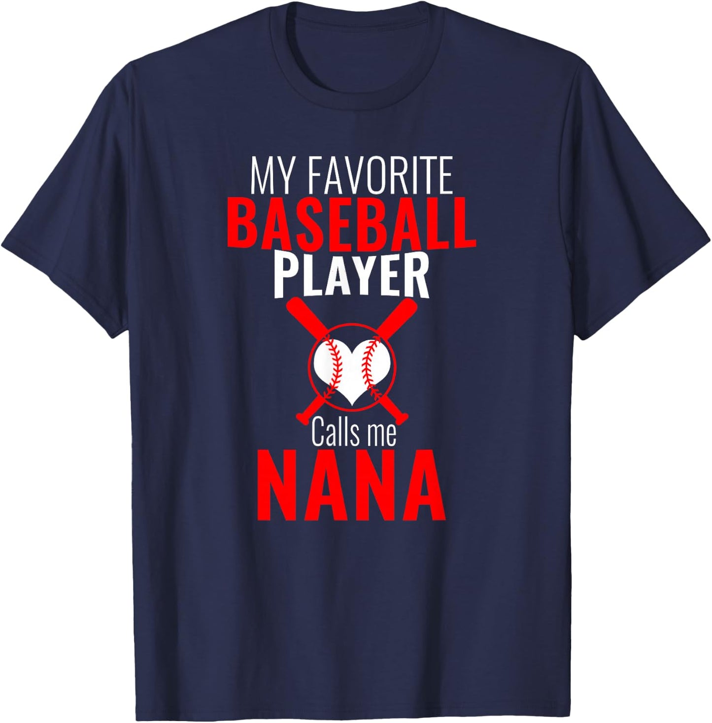 My Favorite Baseball Player Calls Me Nana Baseball Nana T-Shirt - T-Shirt | Navy