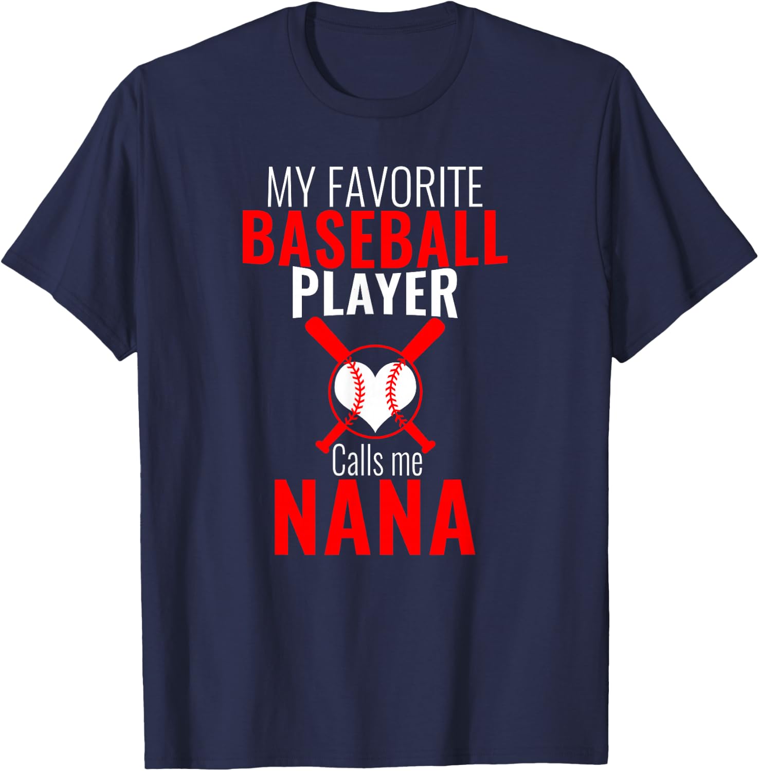 My Favorite Baseball Player Calls Me Nana Baseball Nana T-Shirt - T-Shirt | Navy