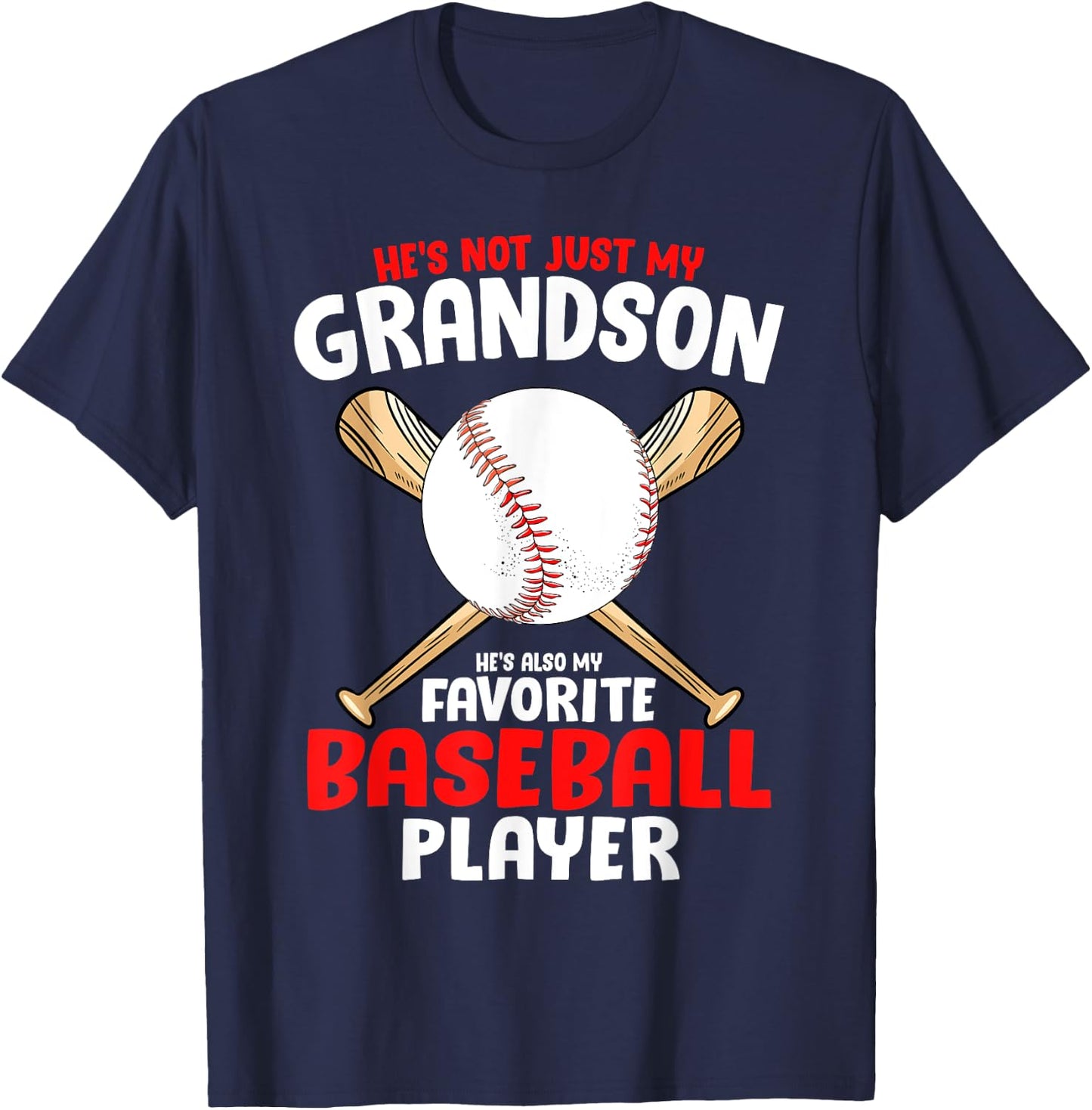 He's not Just My Grandson he's also my favourite baseball T-Shirt - T-Shirt | Navy
