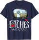 Me And My Bitches Have Hitches Camping Adventure Holiday T-Shirt - T-Shirt | Navy