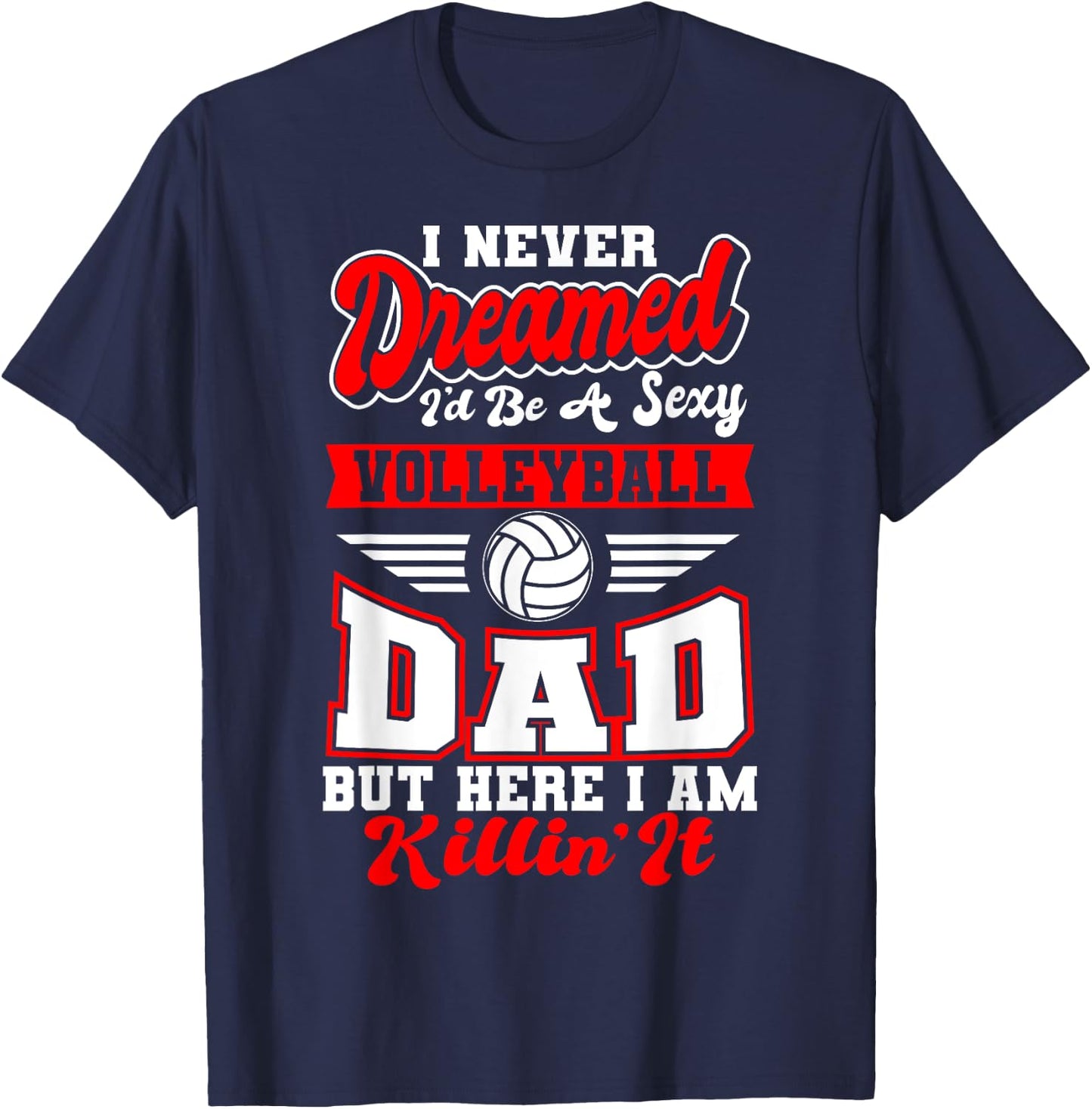Volleyball Dad Fan Daddy Team Sport Player Father's Day T-Shirt - T-Shirt | Navy