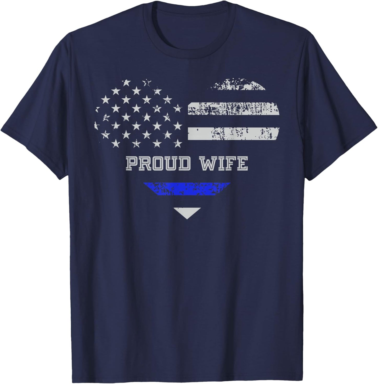 Blue Line Heart design Wife of Police Proud USA T-Shirt - T-Shirt | Navy