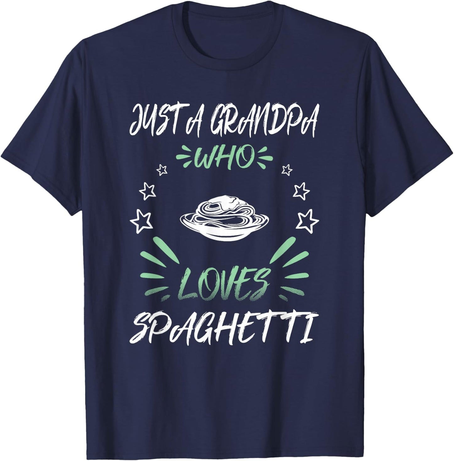 Just A Grandpa Who Loves Spaghetti T-Shirt - T-Shirt | Navy