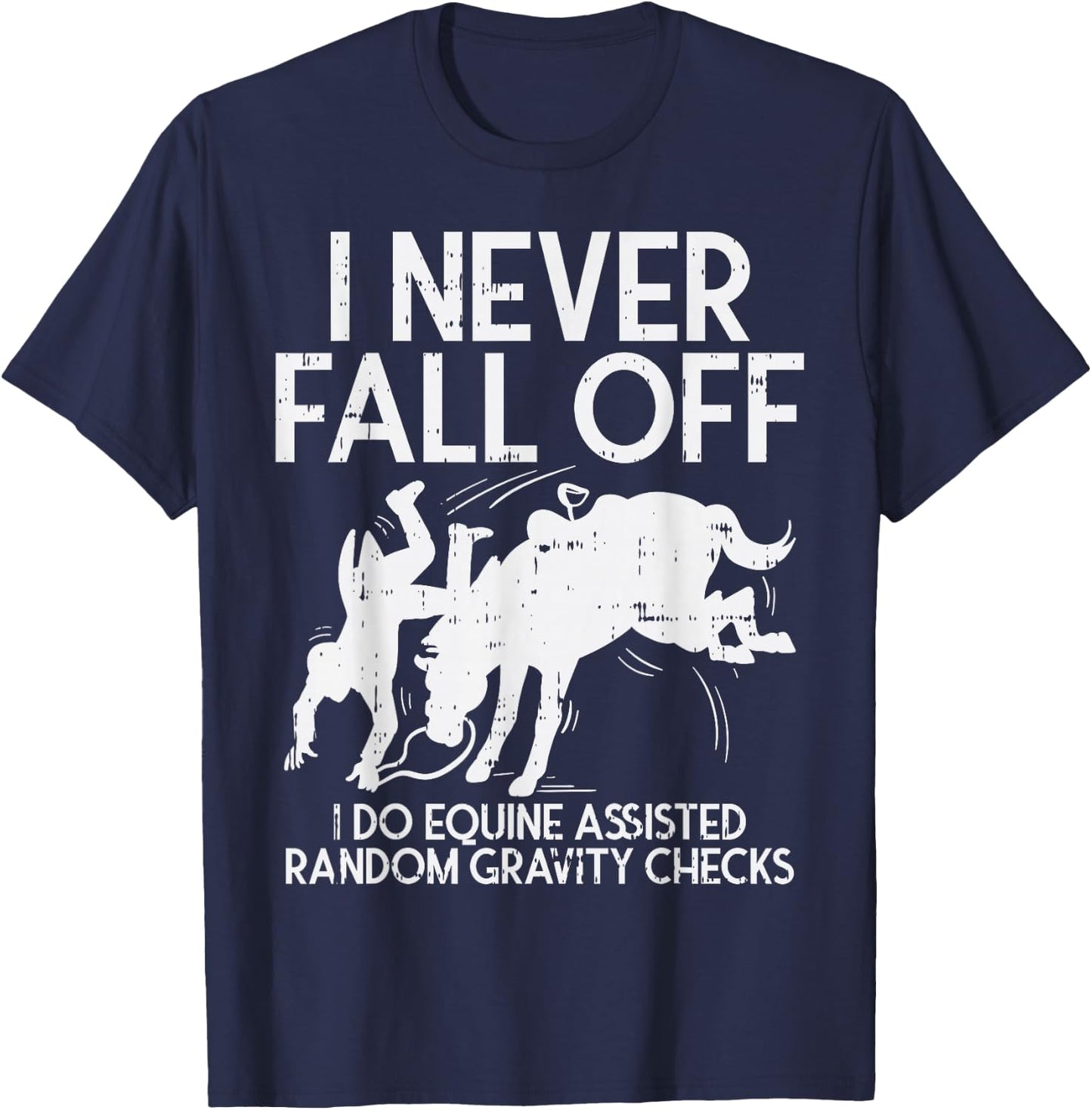 Never Fall Off Horse Funny Horseback Riding Equestrian Gift T-Shirt - T-Shirt | Navy