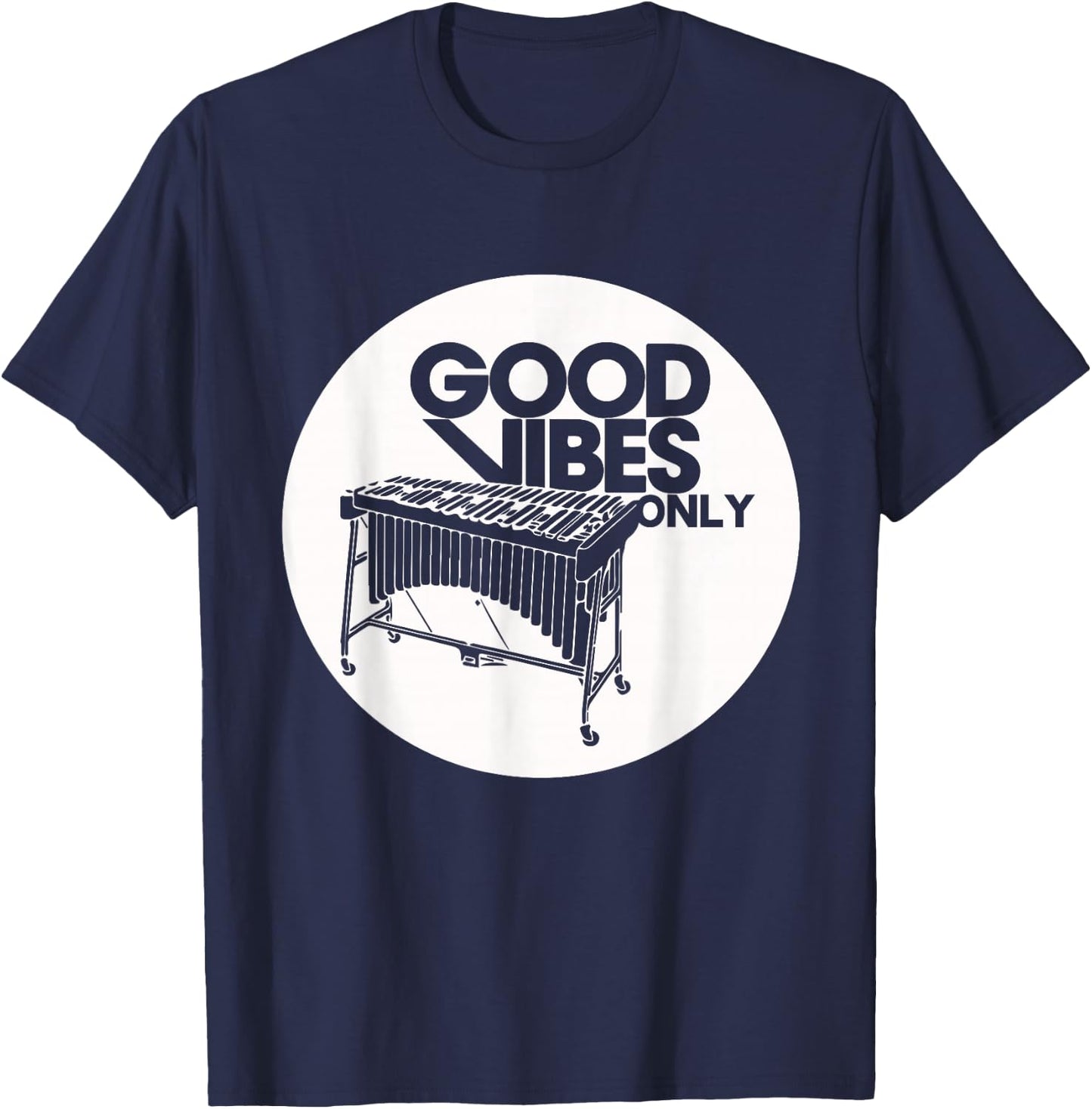 Vibraphone Good Vibes Only Vibraphonist & Marimba Player T-Shirt - T-Shirt | Navy