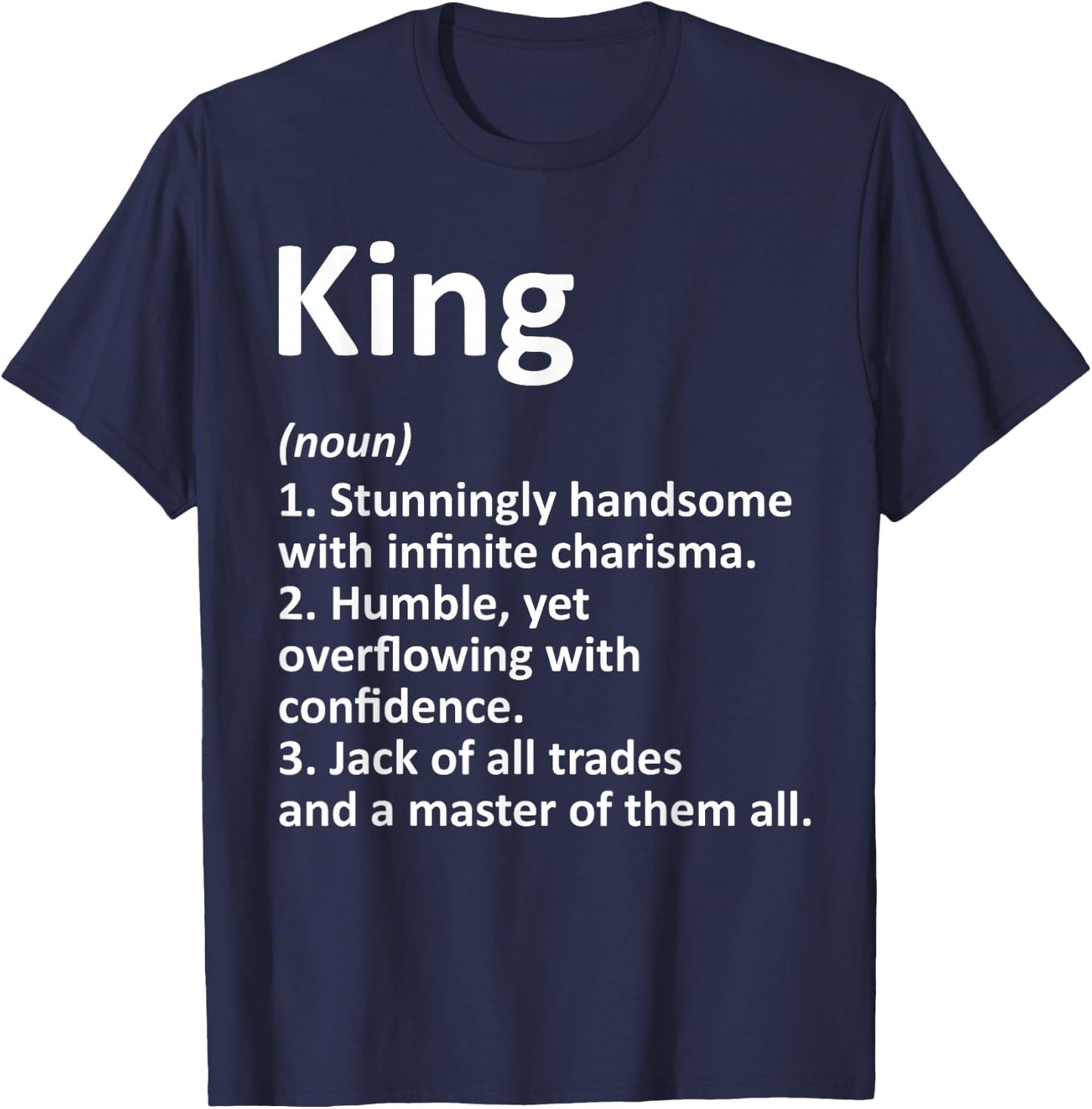 King Definition Personalized Name Funny Birthday Gift T-Shirt - T-Shirt | Navy