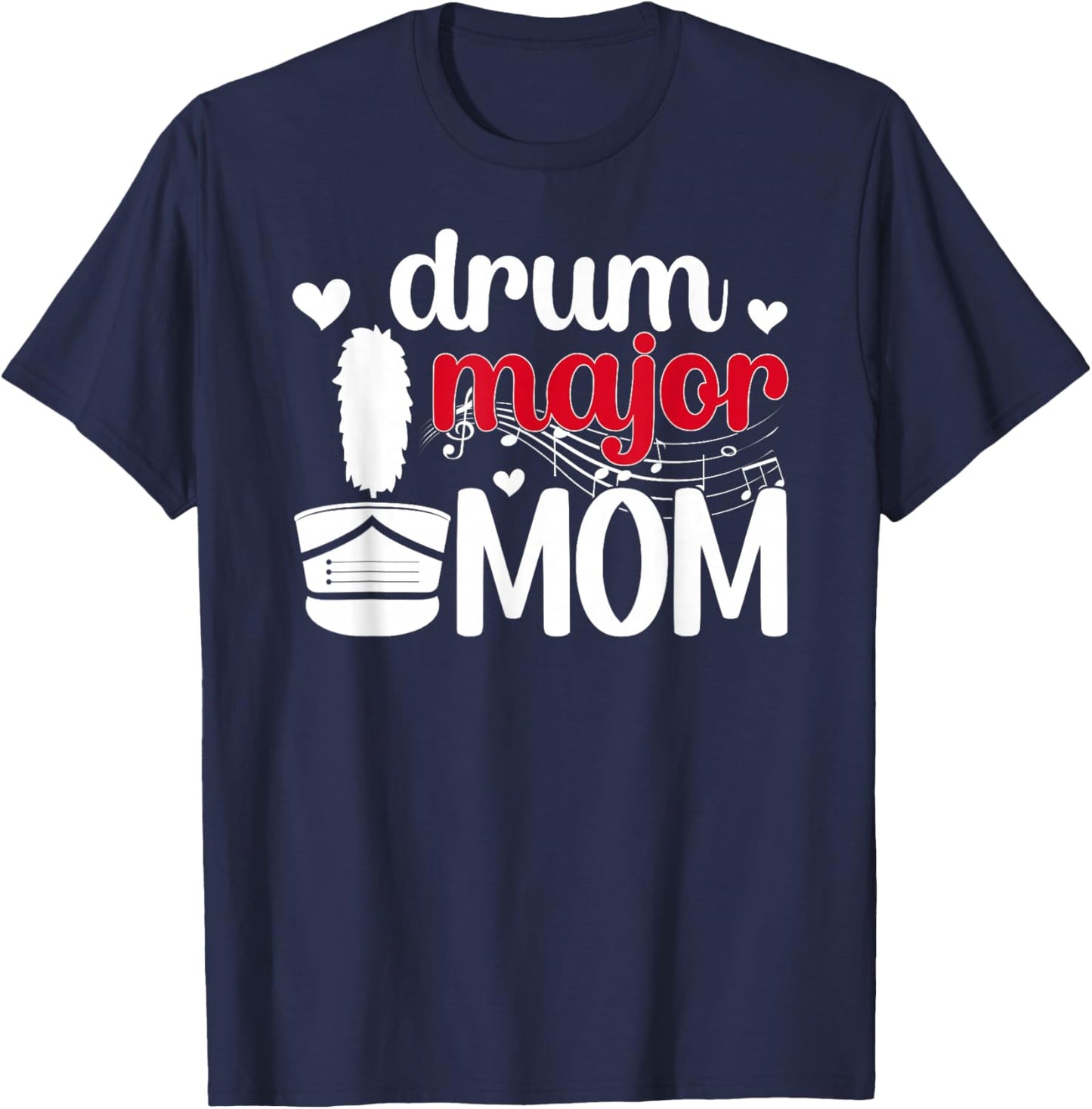 Drum Major Mom Of A Drum Major Mama Drum Major Mother T-Shirt - T-Shirt | Navy