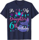 It Is My Daughter 6th Birthday Mermaid Unicorn Party Outfit T-Shirt - T-Shirt | Navy