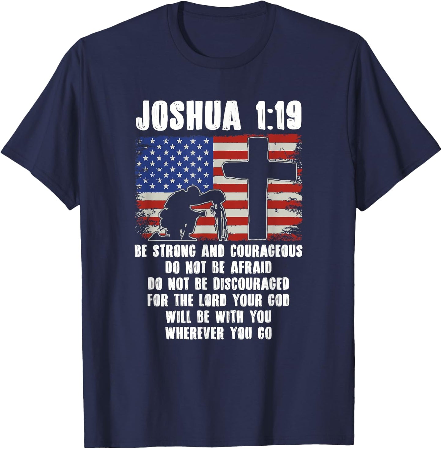 Be Strong And Courageous Do Not Be Afraid Prayer T-Shirt - T-Shirt | Navy