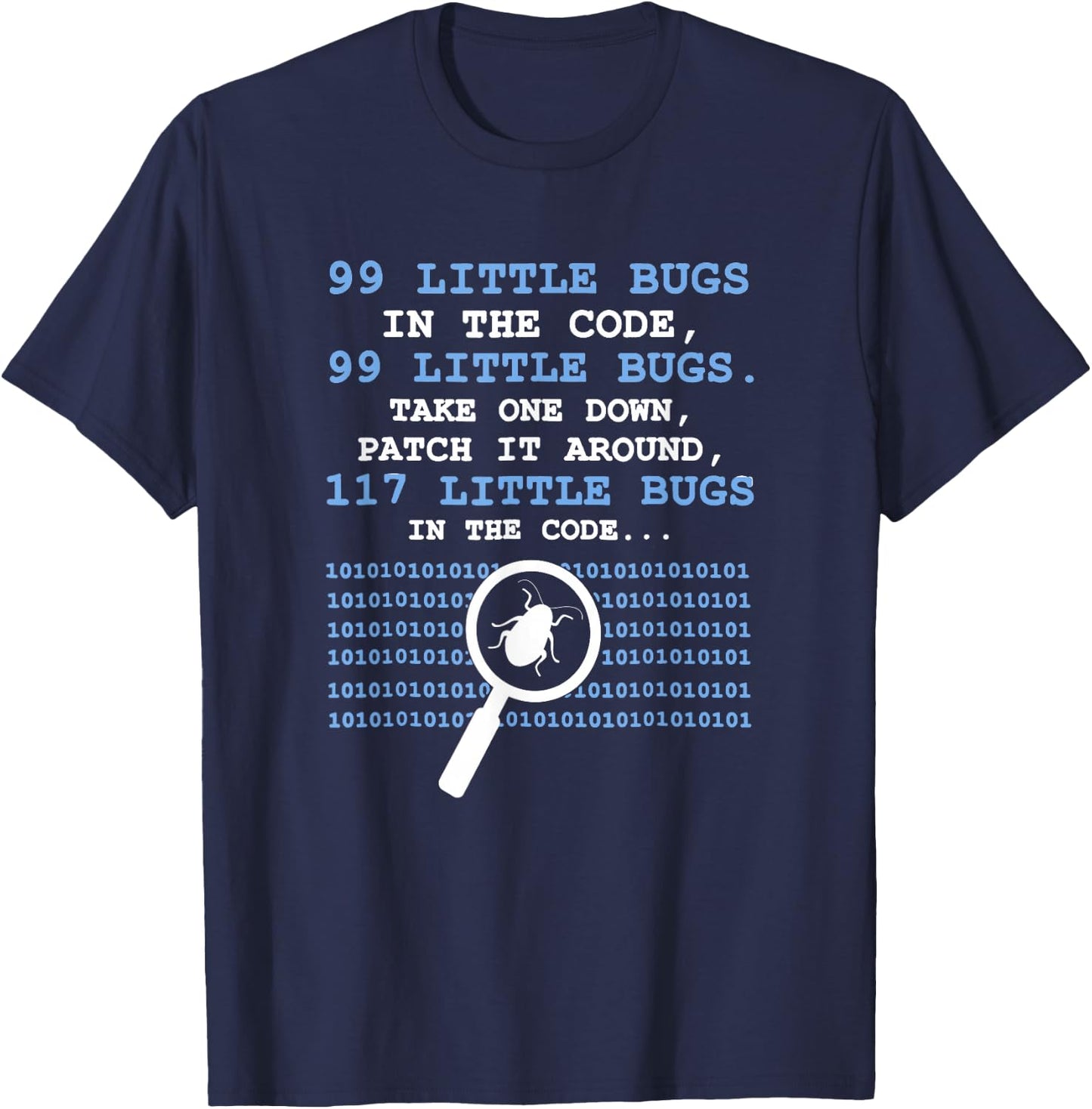 Technology Software Script HTML Network 99 little Bugs T-Shirt - T-Shirt | Navy