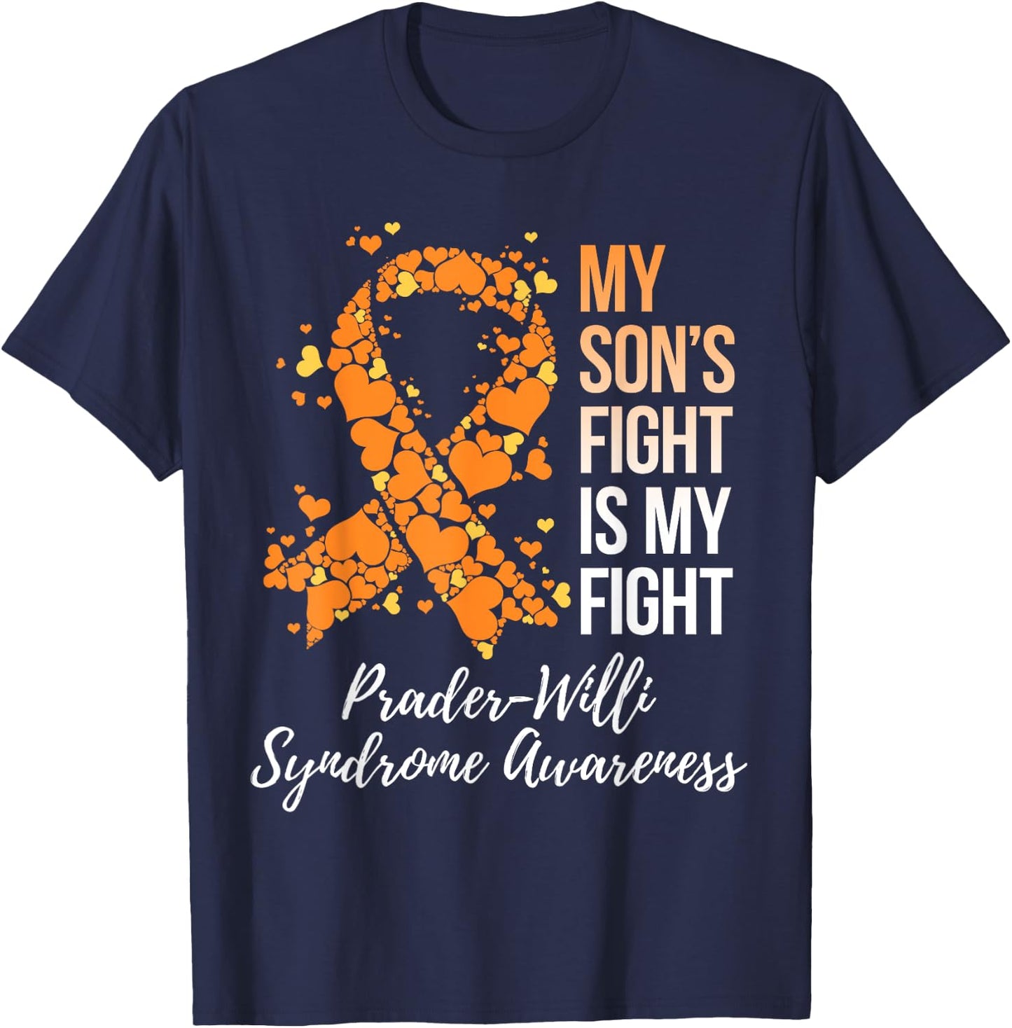 My Son’s Fight Is My Fight Prader Willi Syndrome Awareness T-Shirt - T-Shirt | Navy