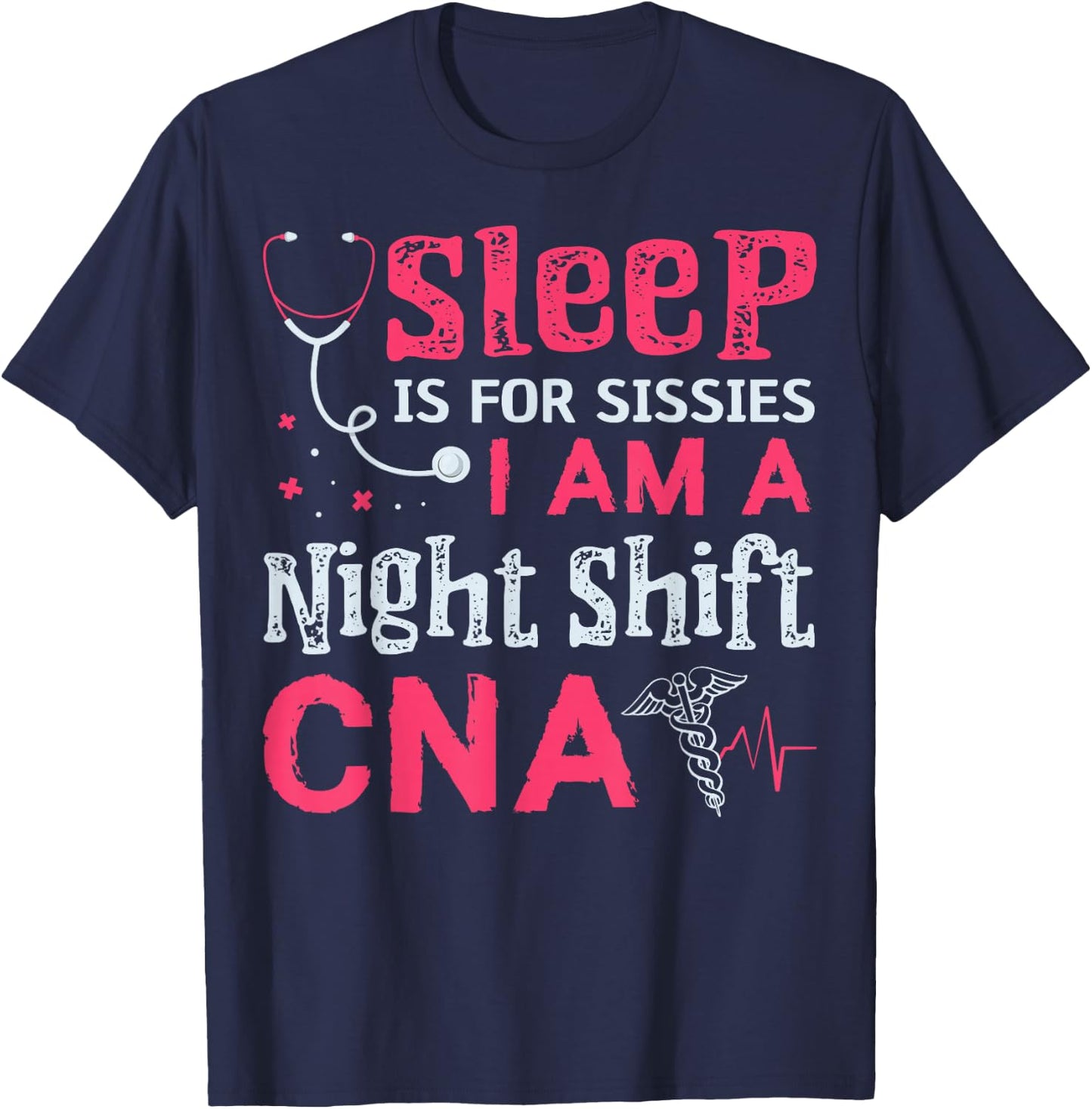 CNA Funny Certified Nursing Assistant Medical Nurse T-Shirt - T-Shirt | Navy