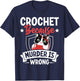 Crochet Because Murder Is Wrong Unicorn Crocheting T-Shirt - T-Shirt | Navy
