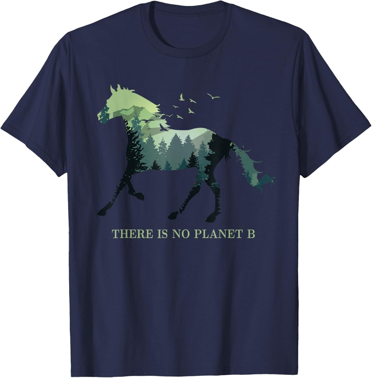There is No Planet B Earth Day Design natural reserve horse T-Shirt - T-Shirt | Navy