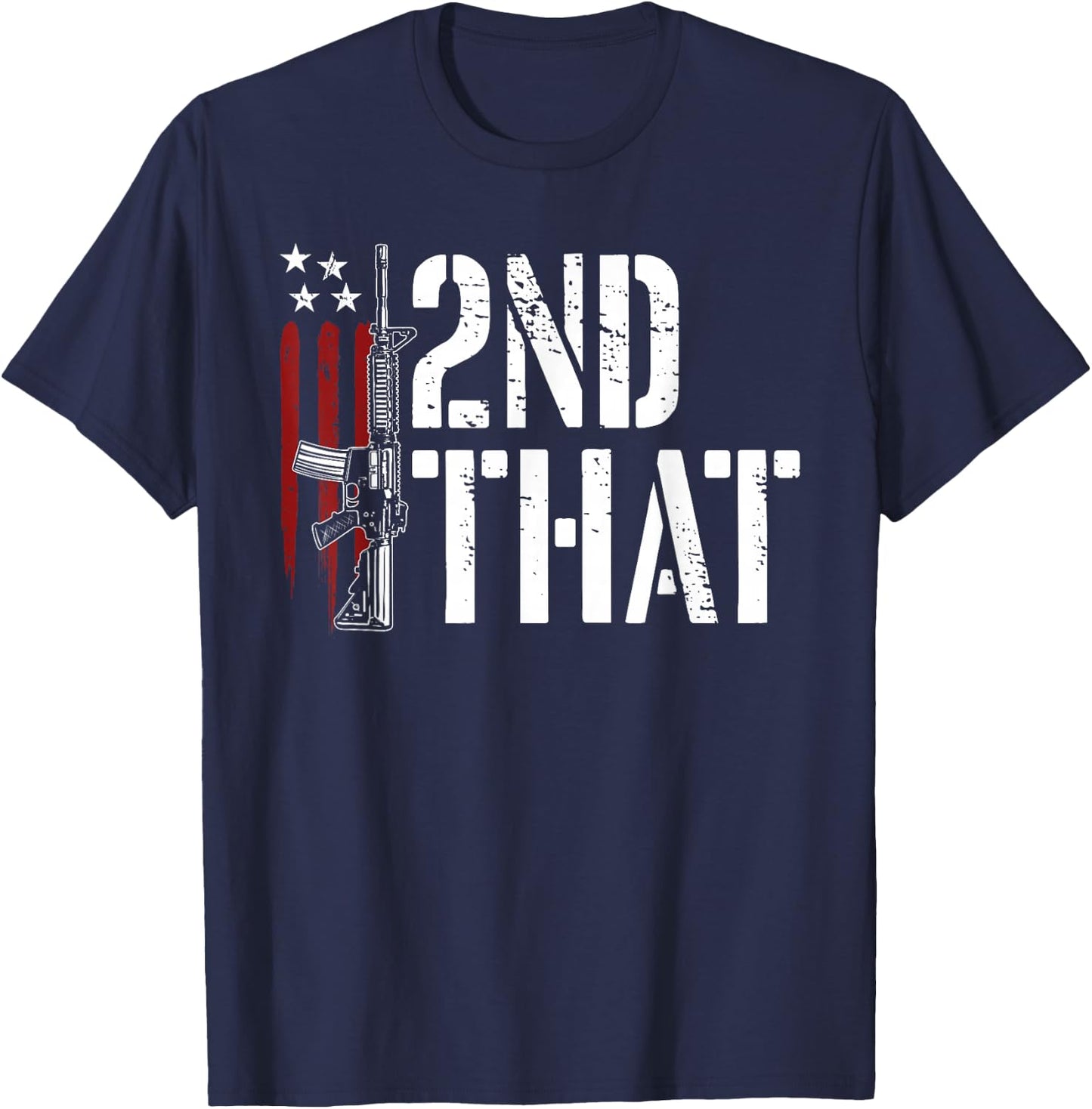 I 2nd That Second Amendment Gun Rights AR-15 Owner Patriotic T-Shirt - T-Shirt | Navy