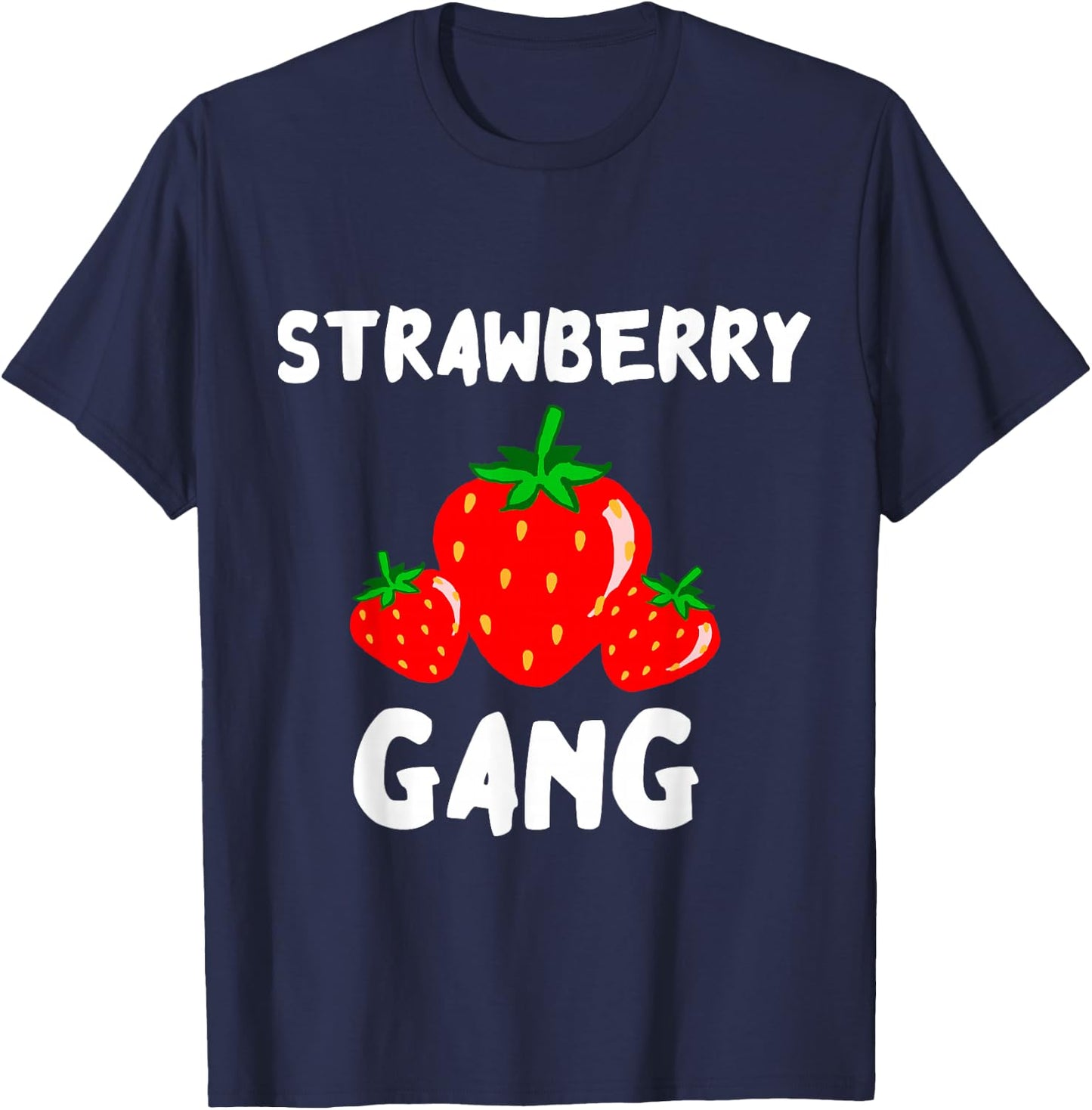 Strawberry Gang Sweet Summer Fruits Strawberry Picker Team T-Shirt - T-Shirt | Navy