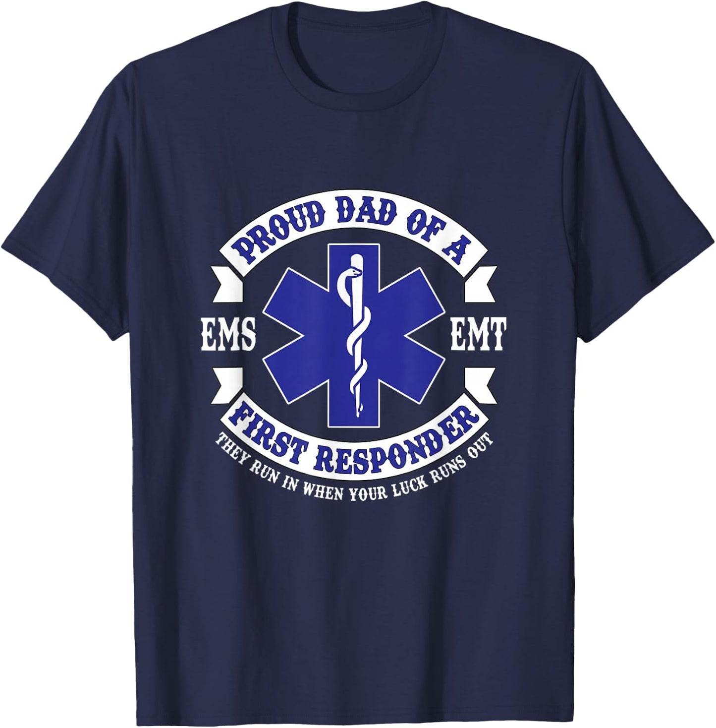 Proud Dad First Responder EMS EMT Novelty Graphic Apparel T-Shirt - T-Shirt | Navy