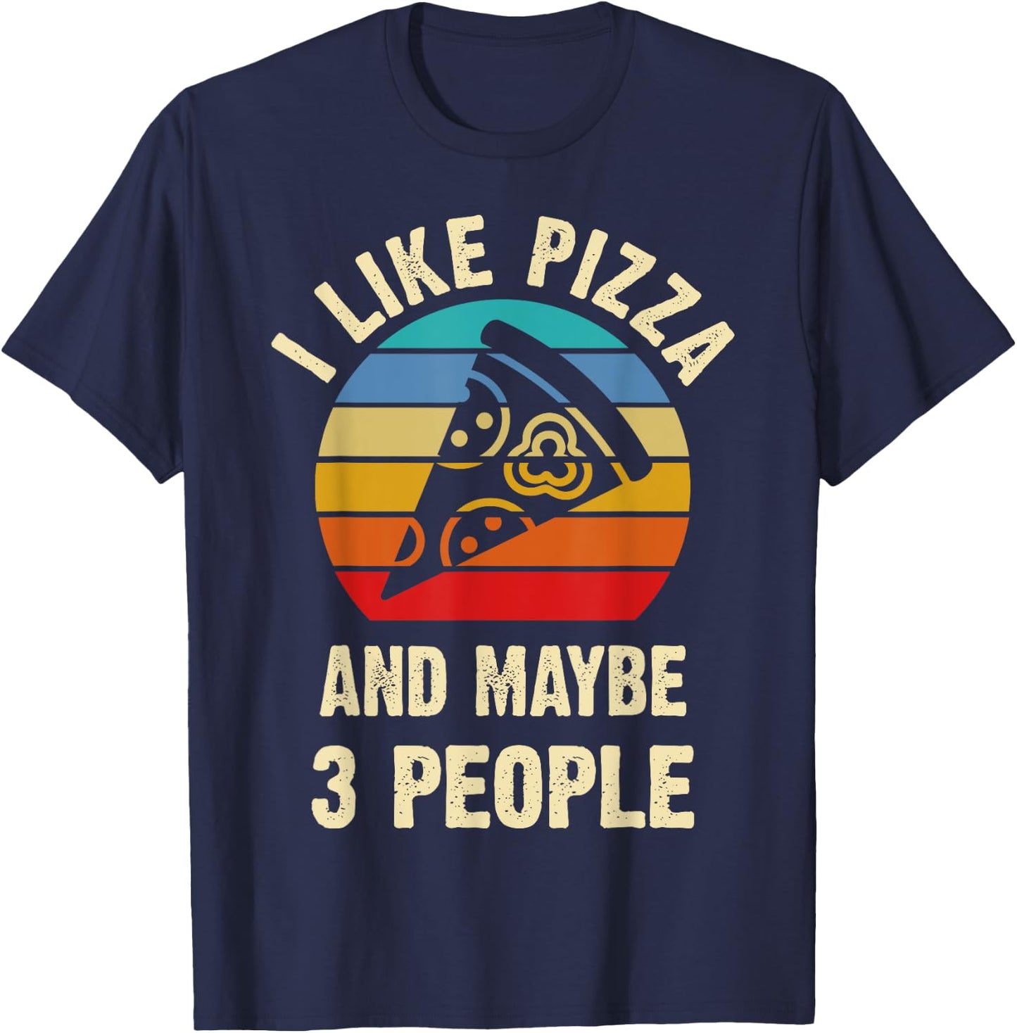 I like Pizza and maybe 3 people funny vintage theme gift T-Shirt - T-Shirt | Navy