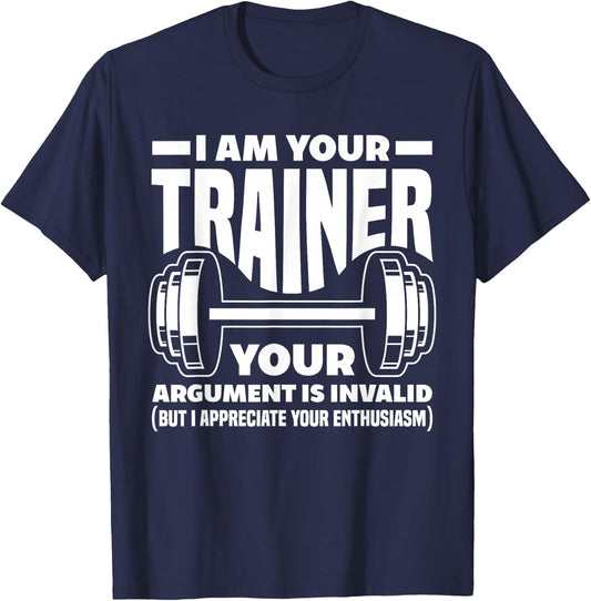 Funny I Am Your Trainer Gym Personal Trainer Coach T-Shirt - T-Shirt | Navy