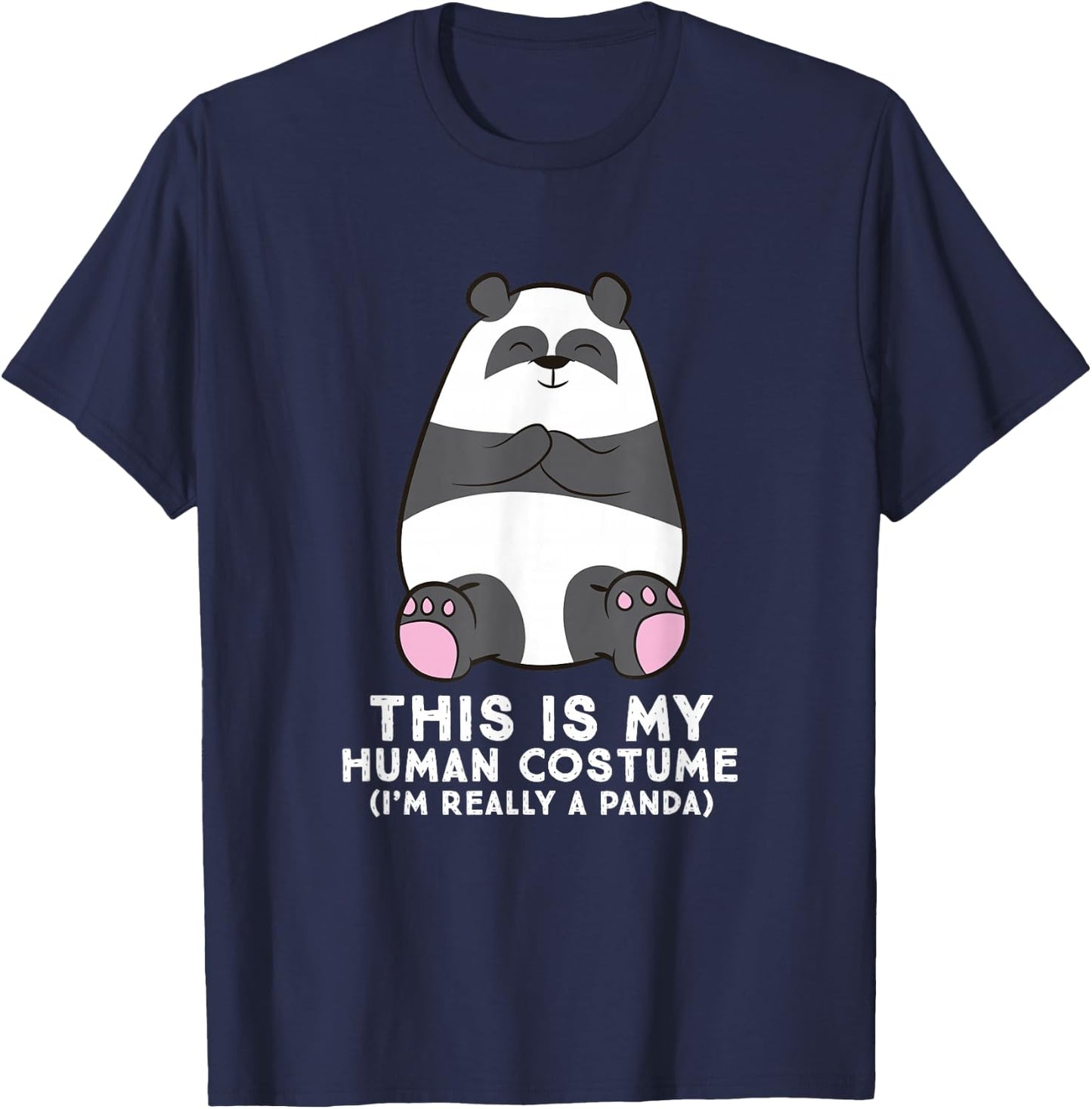 Panda Costume This is My Human Costume I'm Really A Panda T-Shirt - T-Shirt | Navy